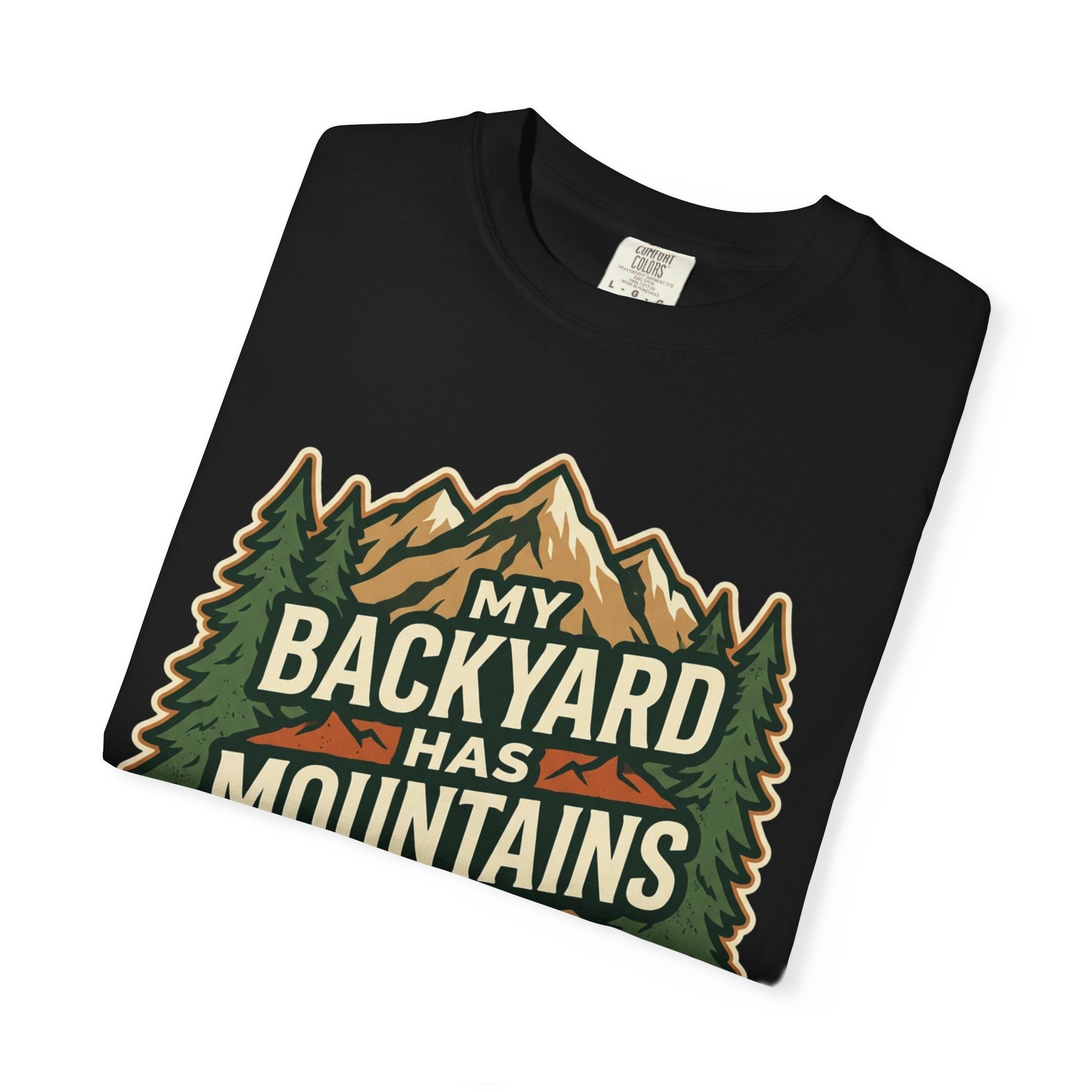 My Backyard Has Mountains T-Shirt — Outdoor Camping Graphic Tee