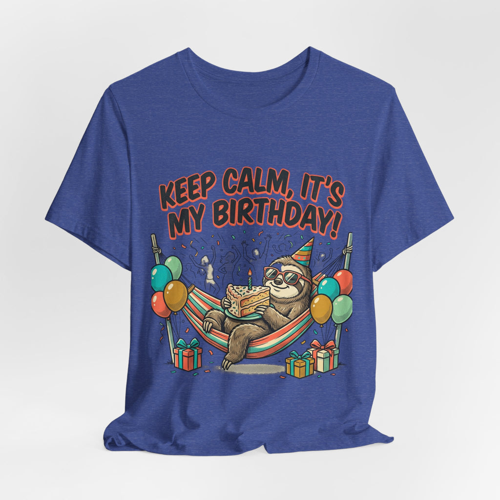 Birthday Sloth Tee – "Keep Calm, It's My Birthday!" Graphic T-Shirt