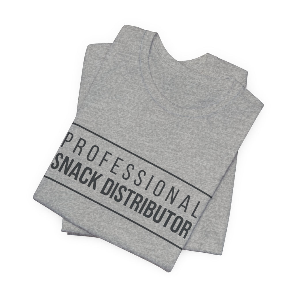 Professional Snack Distributor Tee — Funny Food Lover T-Shirt