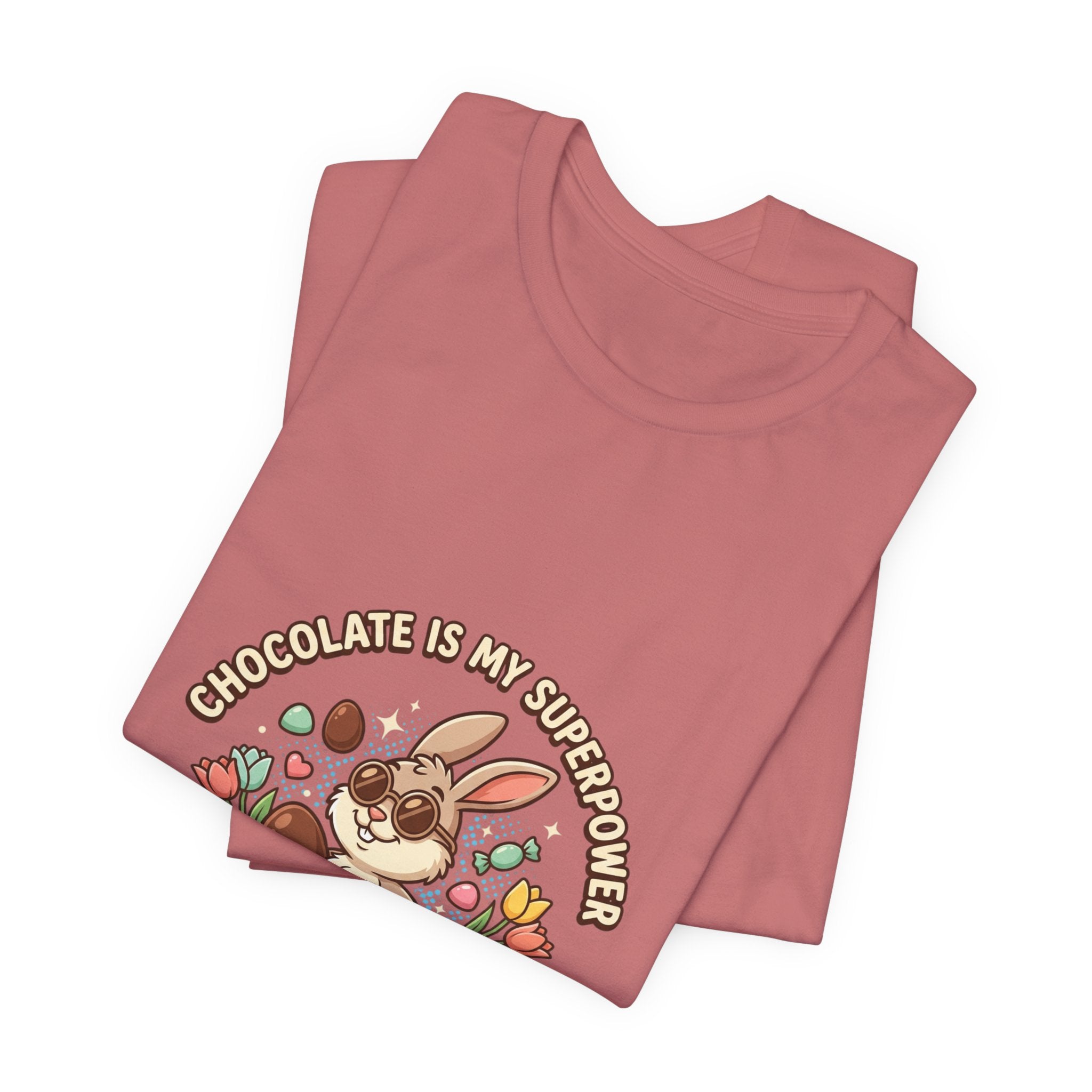 Easter Bunny Tee — "Chocolate Is My Superpower" Cute Bunny Easter T-Shirt
