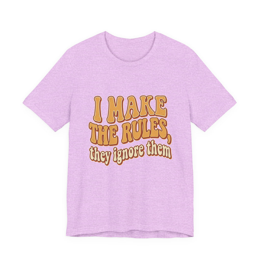 I Make The Rules They Ignore Them Tee — Funny Retro Graphic T-Shirt