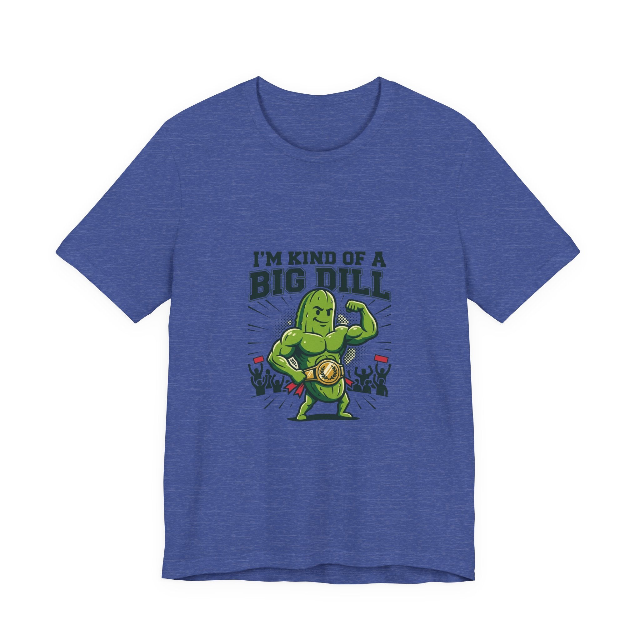 I'm Kind of a Big Dill T-Shirt — Funny Pickle Gym Tee