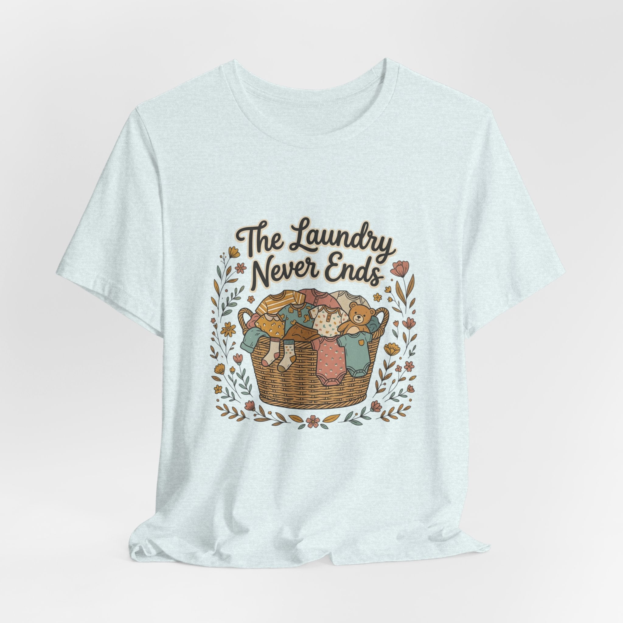 The Laundry Never Ends T-Shirt — Funny Laundry Tee