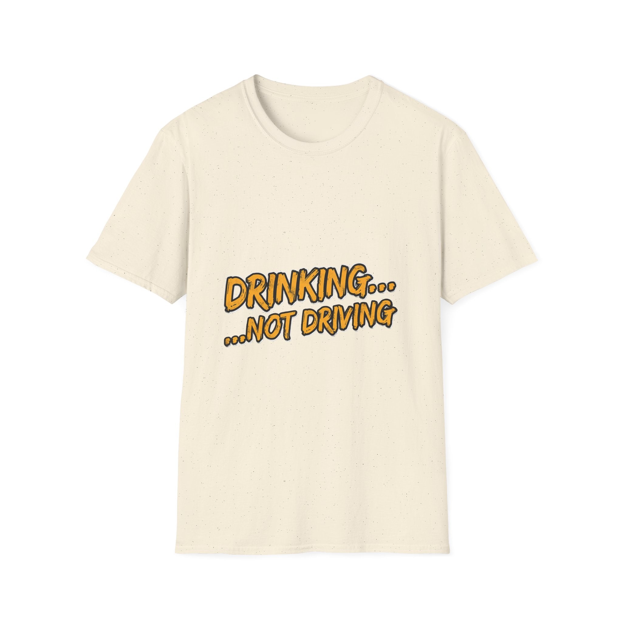 Drinking… Not Driving T-Shirt — Funny Sober Driver Awareness Tee