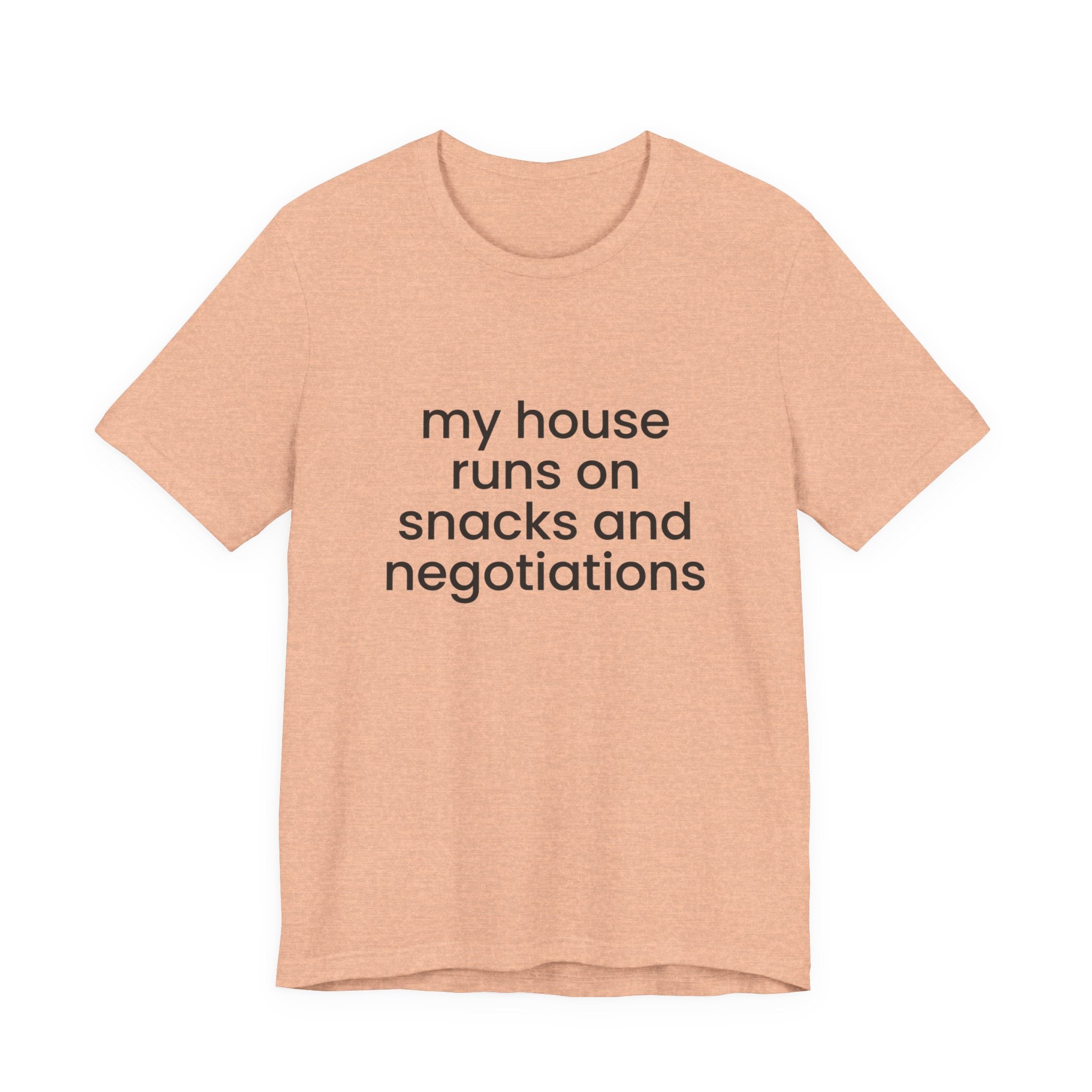 T‑Shirt — "My House Runs on Snacks and Negotiations" Funny Family Tee