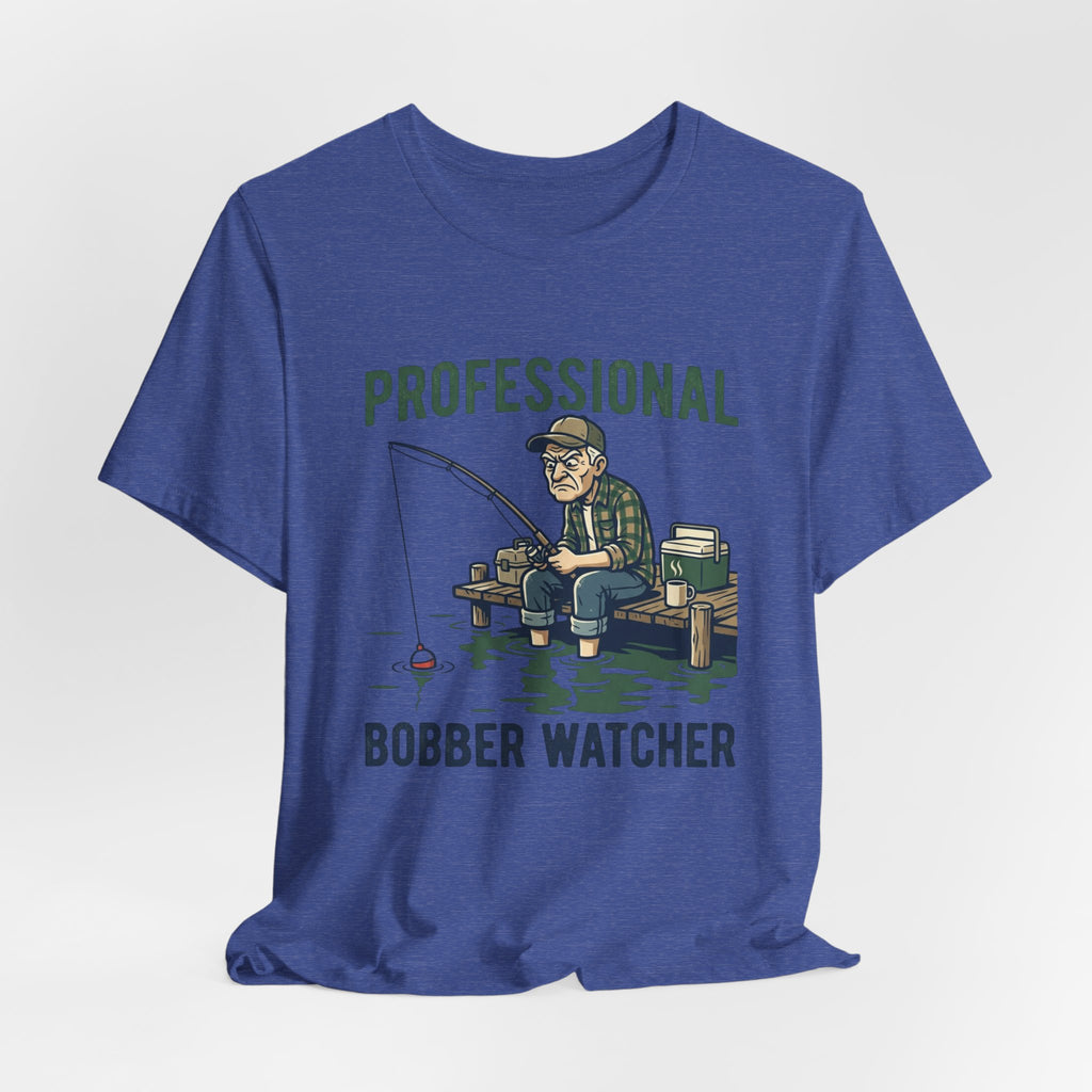 Professional Bobber Watcher Fishing T‑Shirt
