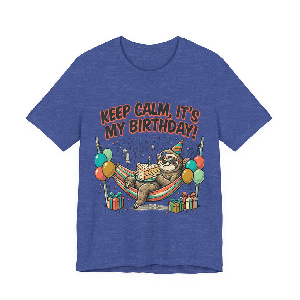 Birthday Sloth Tee – "Keep Calm, It's My Birthday!" Graphic T-Shirt