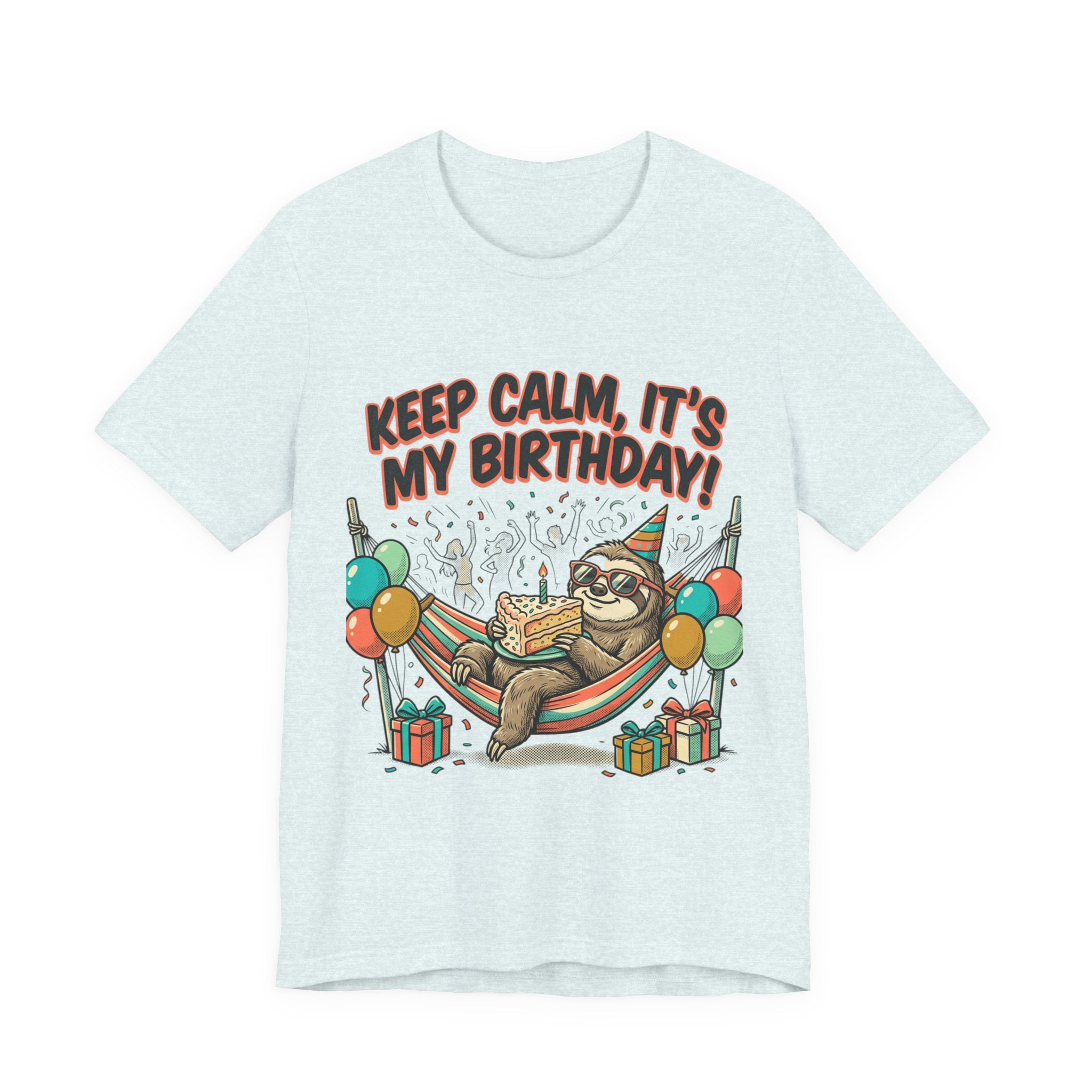 Birthday Sloth Tee – "Keep Calm, It's My Birthday!" Graphic T-Shirt