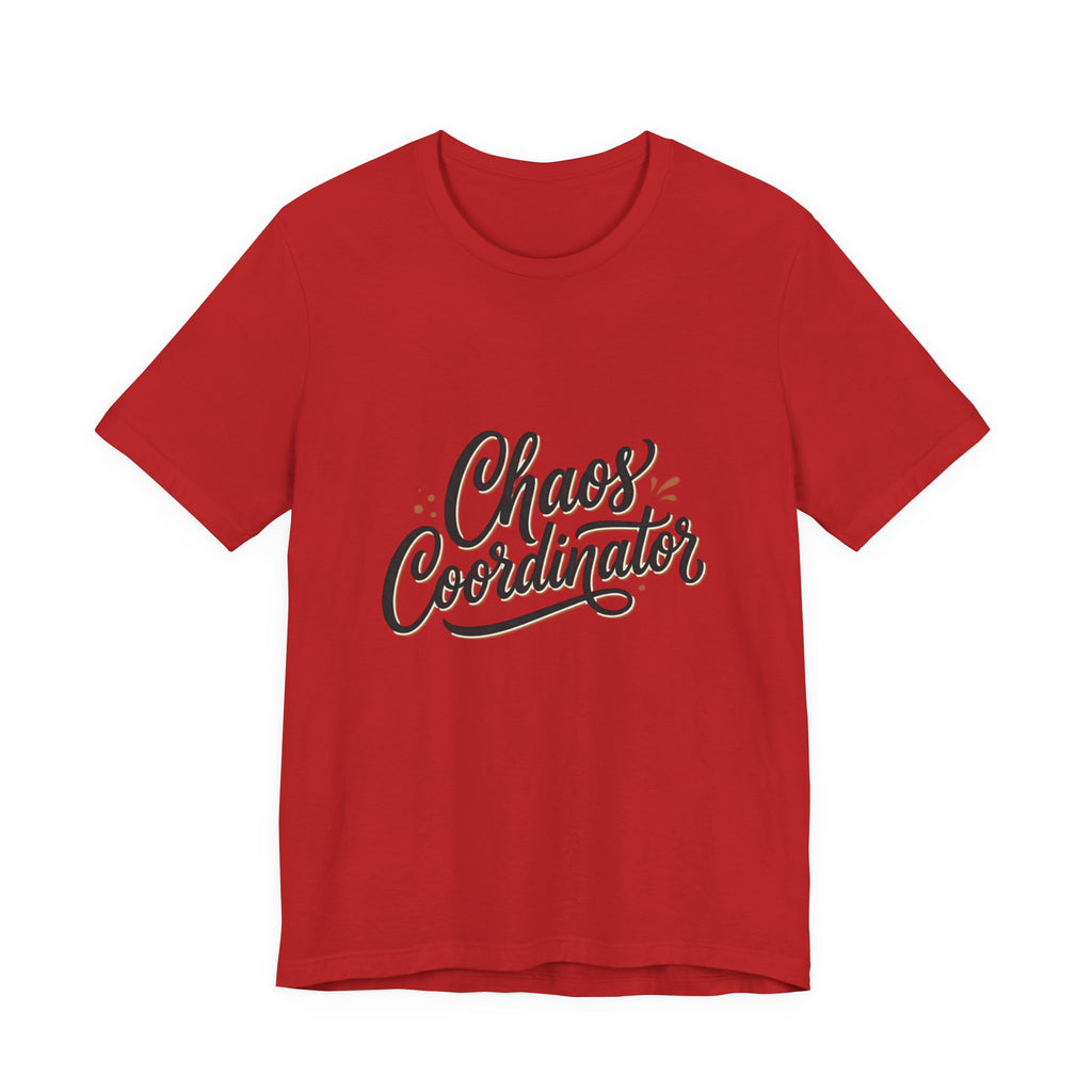 Chaos Coordinator T‑Shirt – Funny Office & Mom Crew Tee