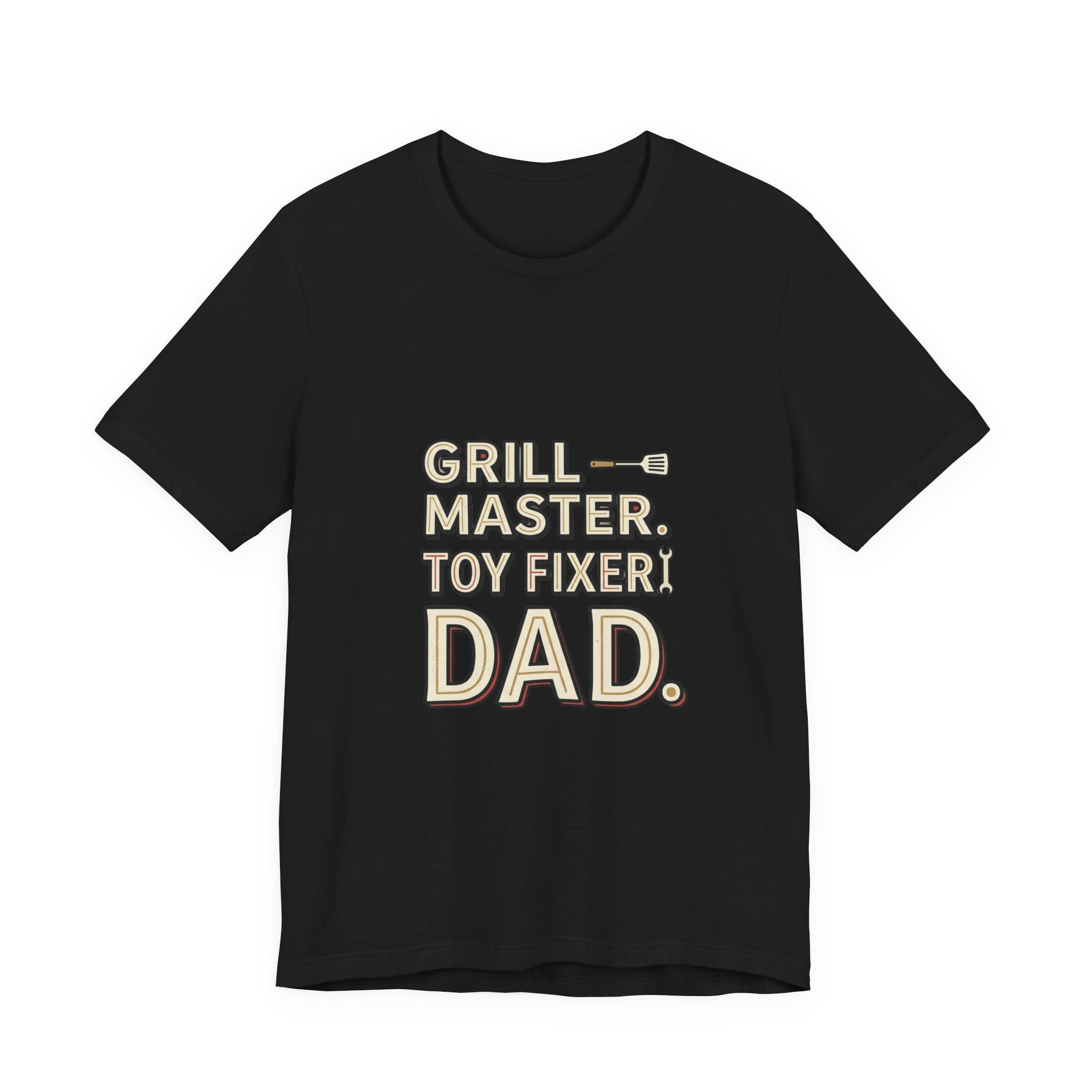 Dad T-Shirt - "Grill Master. Toy Fixer. Dad." Funny Father's Day Tee