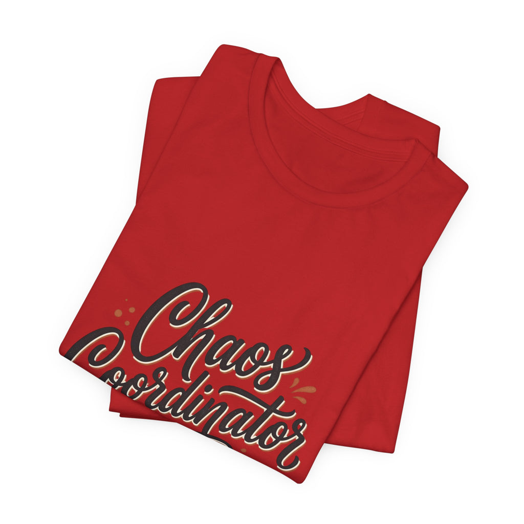 Chaos Coordinator T‑Shirt – Funny Office & Mom Crew Tee