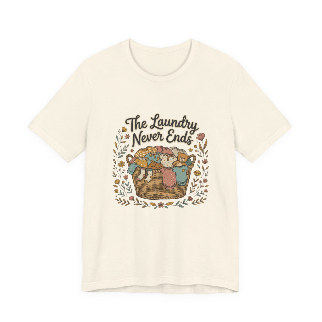 The Laundry Never Ends T-Shirt — Funny Laundry Tee