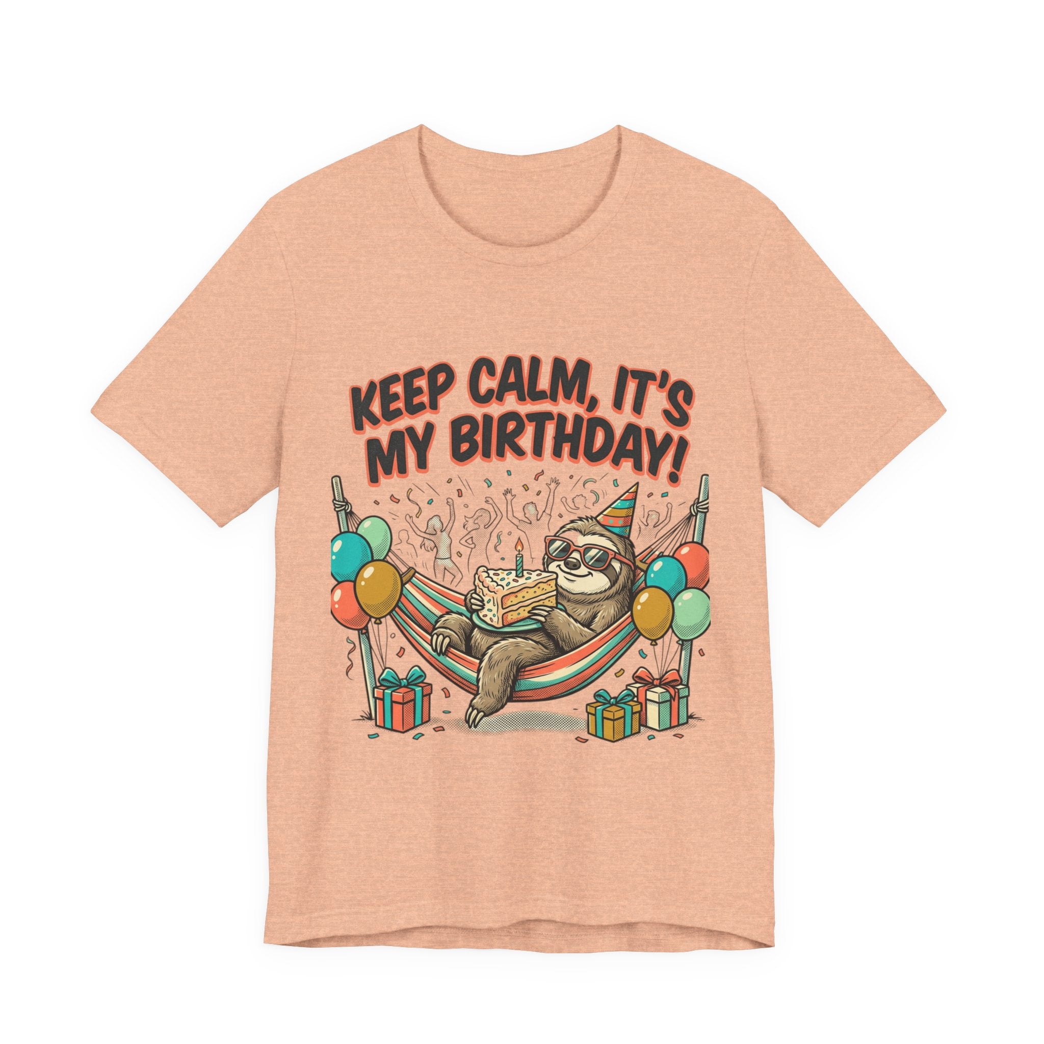 Birthday Sloth Tee – "Keep Calm, It's My Birthday!" Graphic T-Shirt