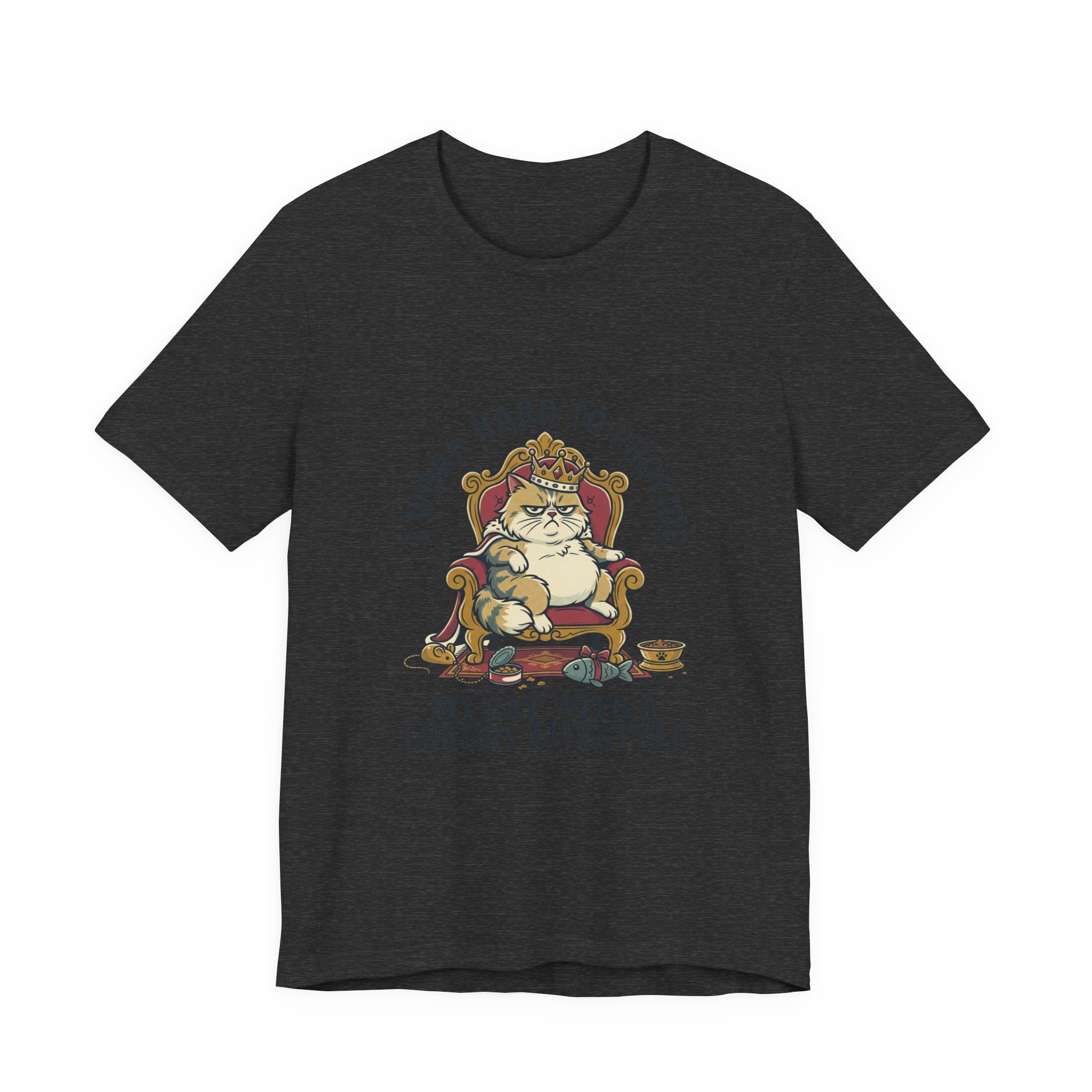 Cat Lover Tee — "I Work Hard to Provide My Cat With a Luxury Lifestyle"