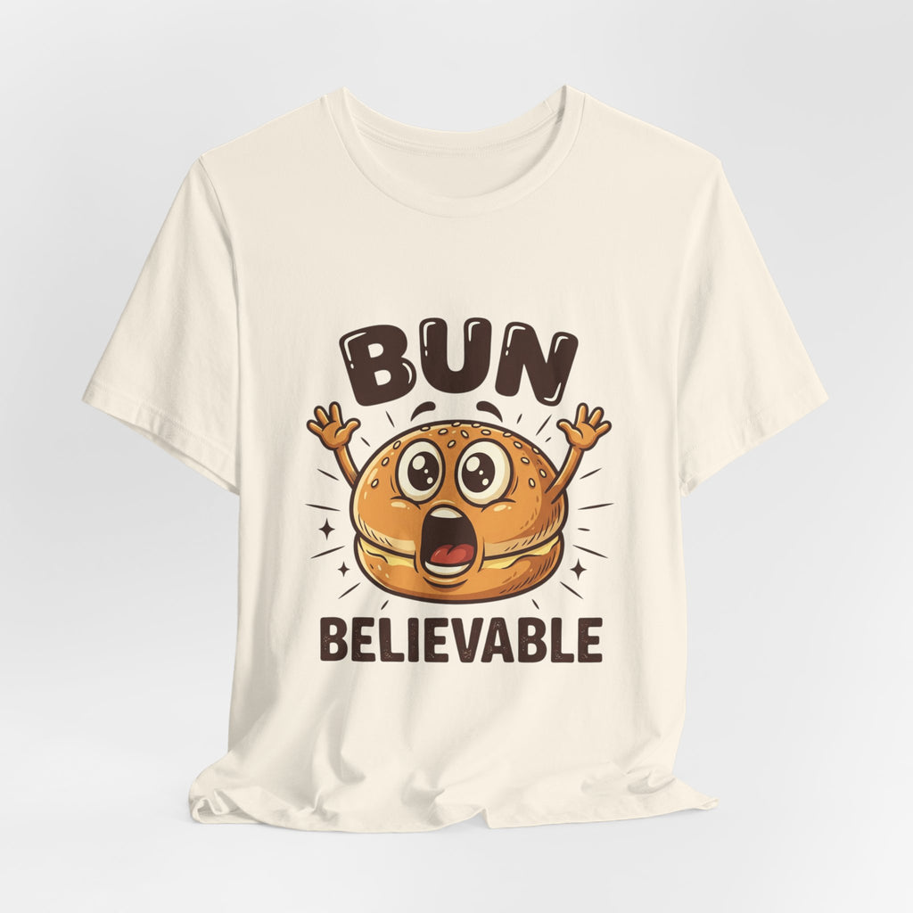 Bun Believable Burger Tee — Funny Cute Food Pun T-Shirt