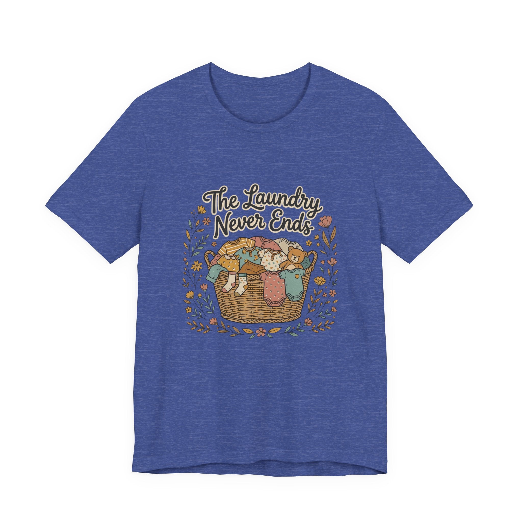 The Laundry Never Ends T-Shirt — Funny Laundry Tee