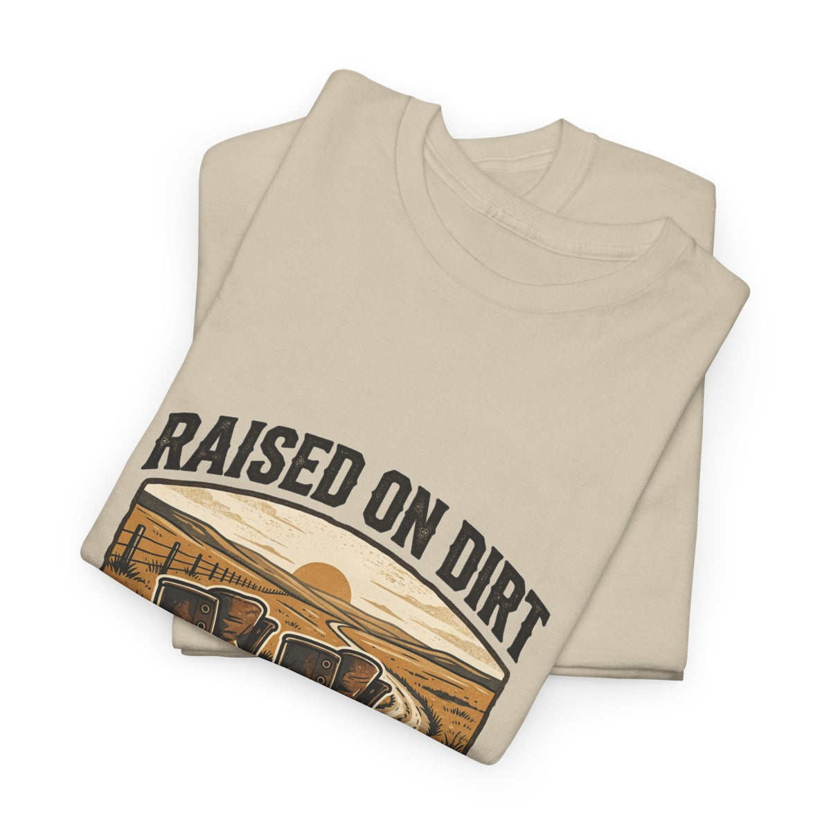 Raised on Dirt T-Shirt