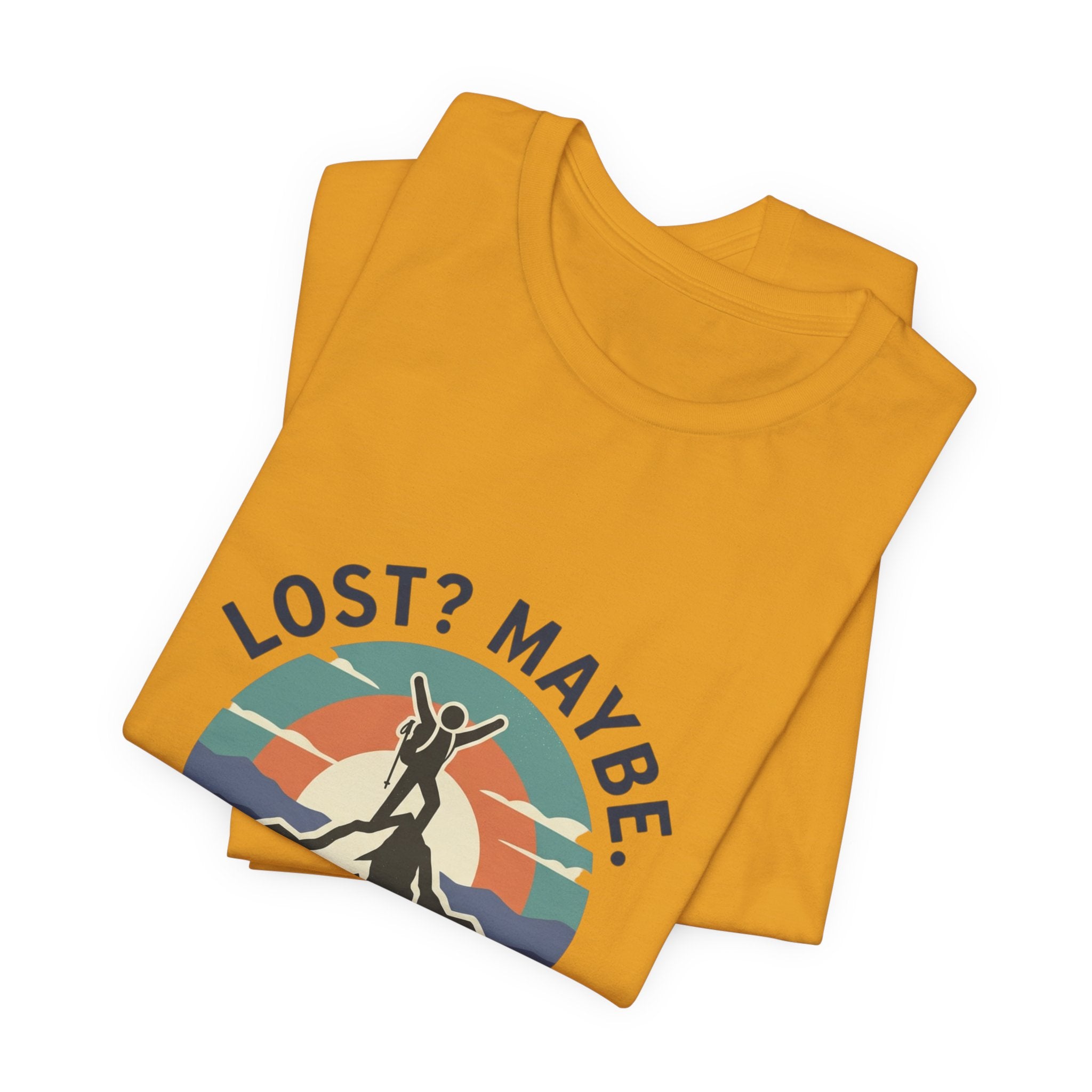 Lost? Maybe. Happy? Definitely. Mountain Adventure T‑Shirt