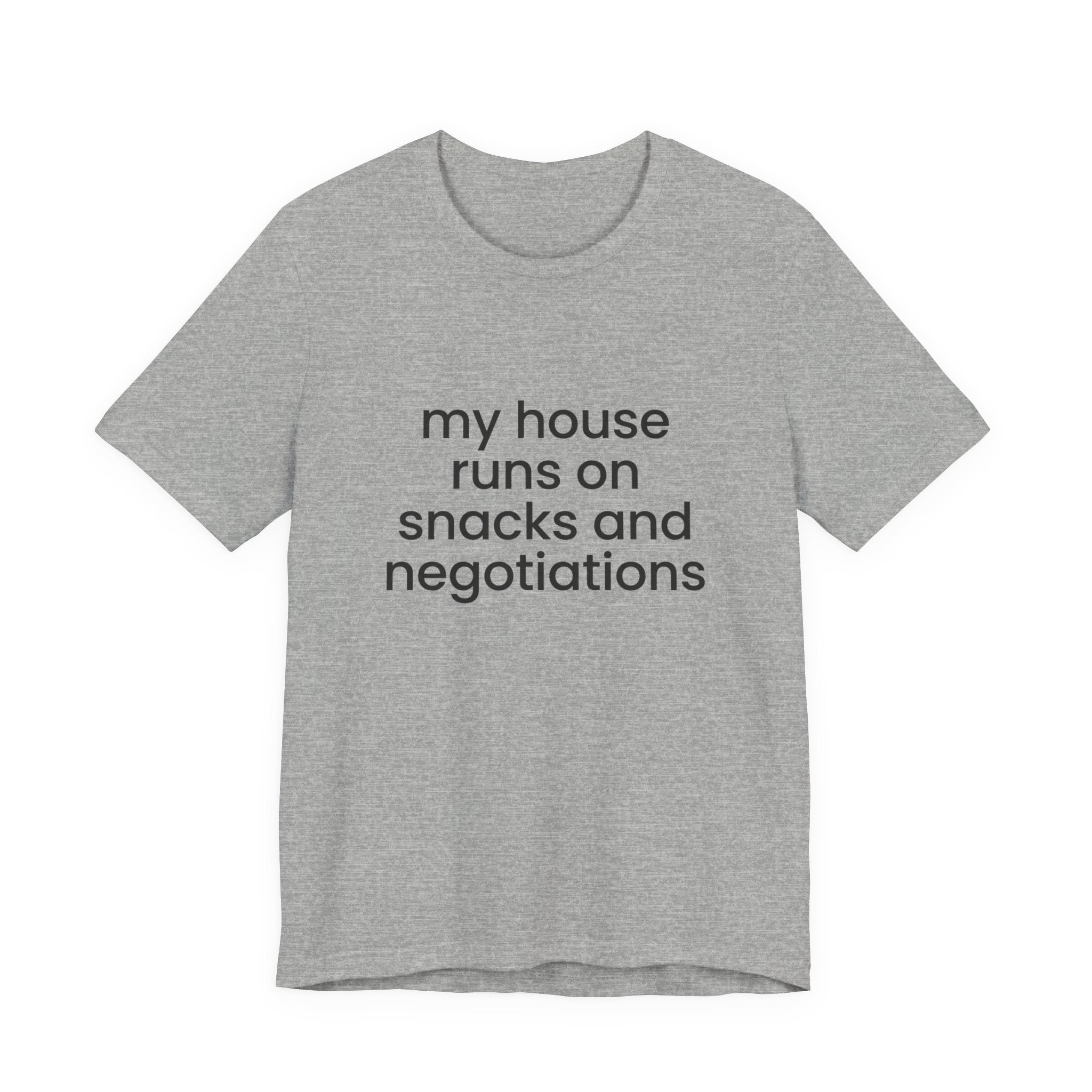 T‑Shirt — "My House Runs on Snacks and Negotiations" Funny Family Tee