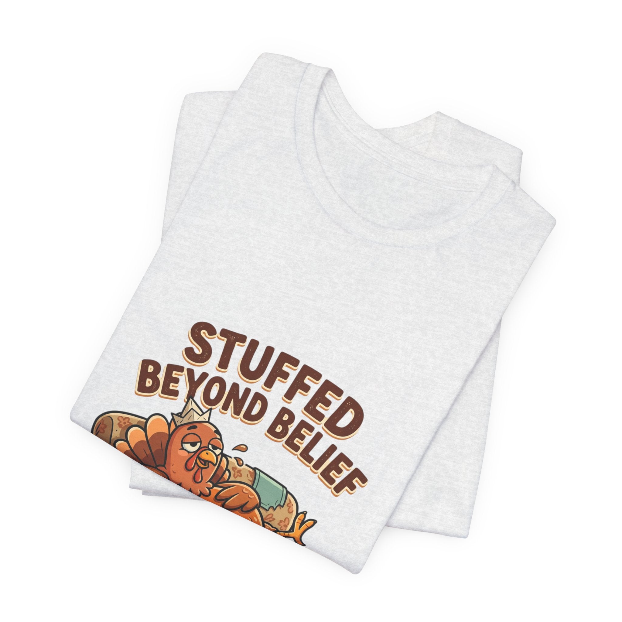 Stuffed Beyond Belief T-Shirt — Funny Thanksgiving Turkey Couch Potato Tee