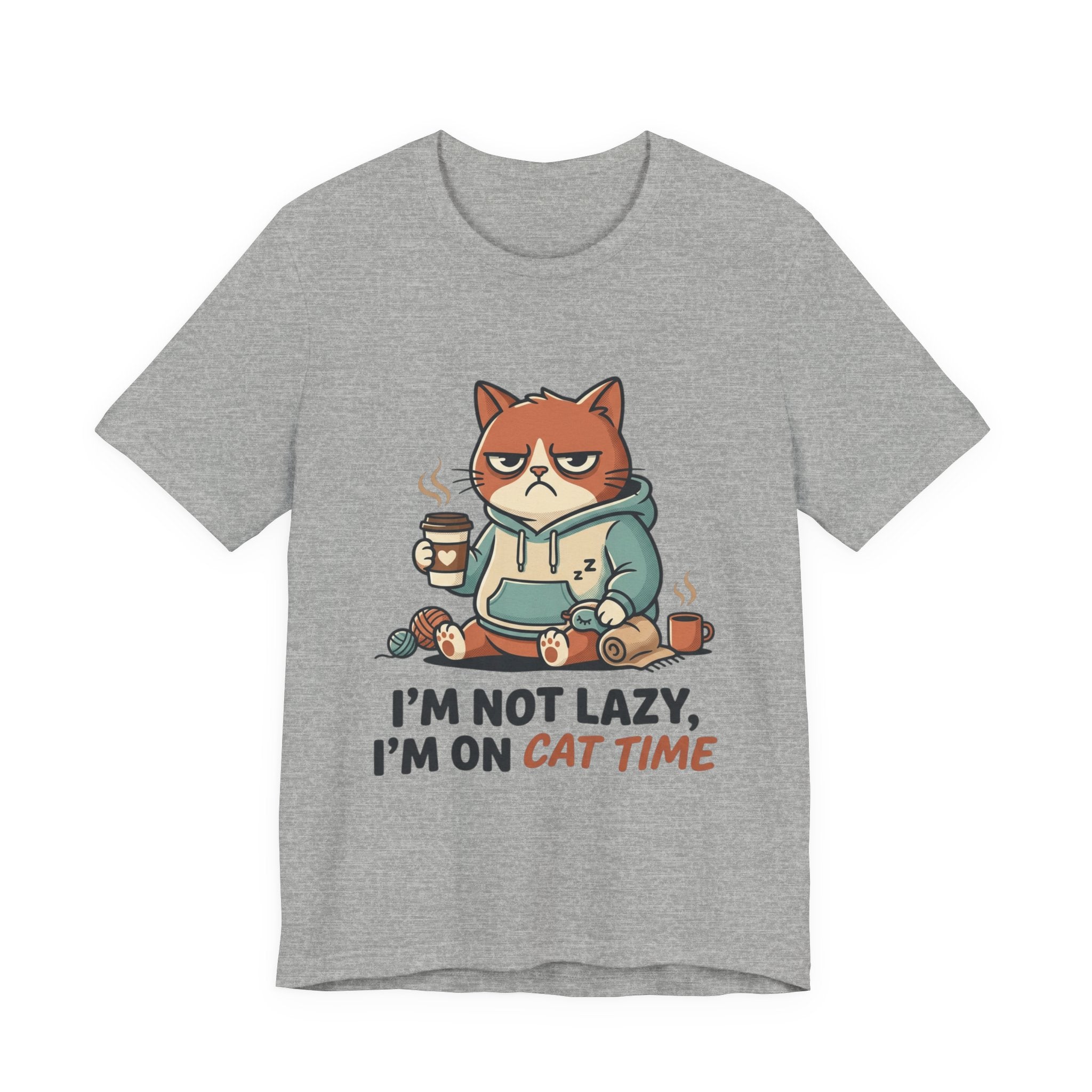 Cat Time T-Shirt — "I’m Not Lazy, I’m On Cat Time" Graphic Tee