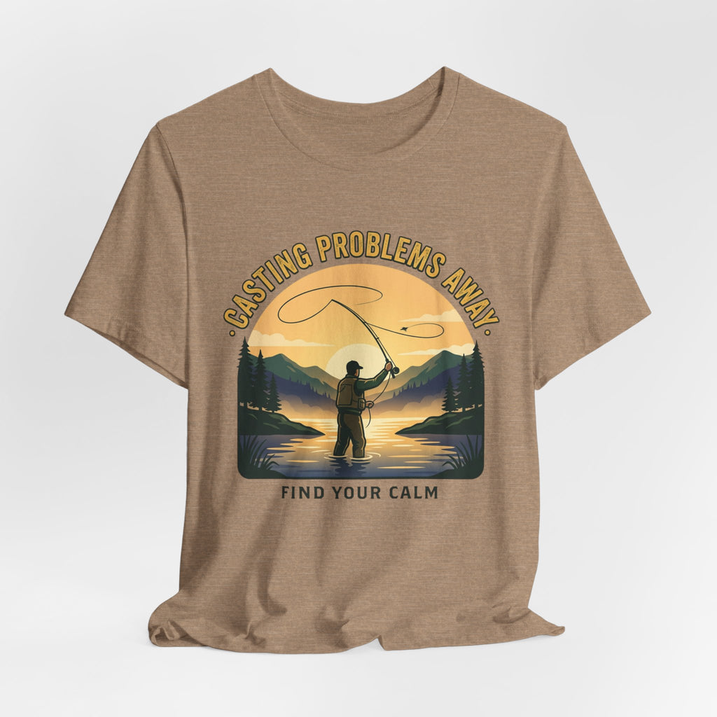 Fishing T-Shirt — "Casting Problems Away, Find Your Calm" Outdoor Angler Tee