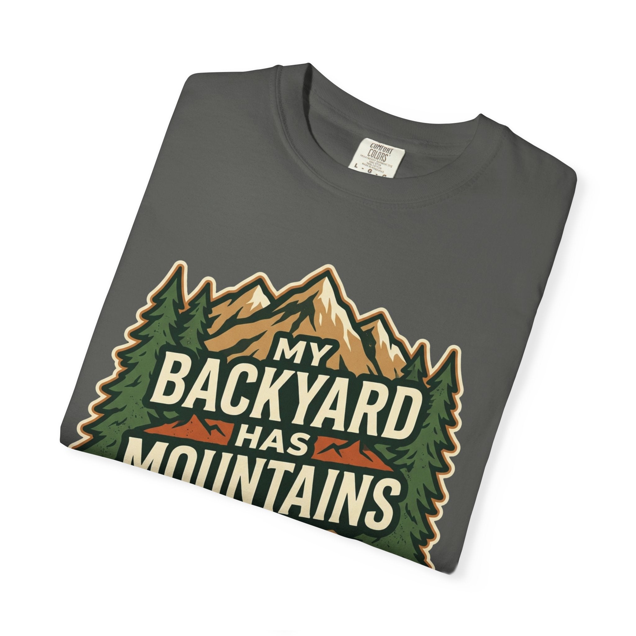 My Backyard Has Mountains T-Shirt — Outdoor Camping Graphic Tee