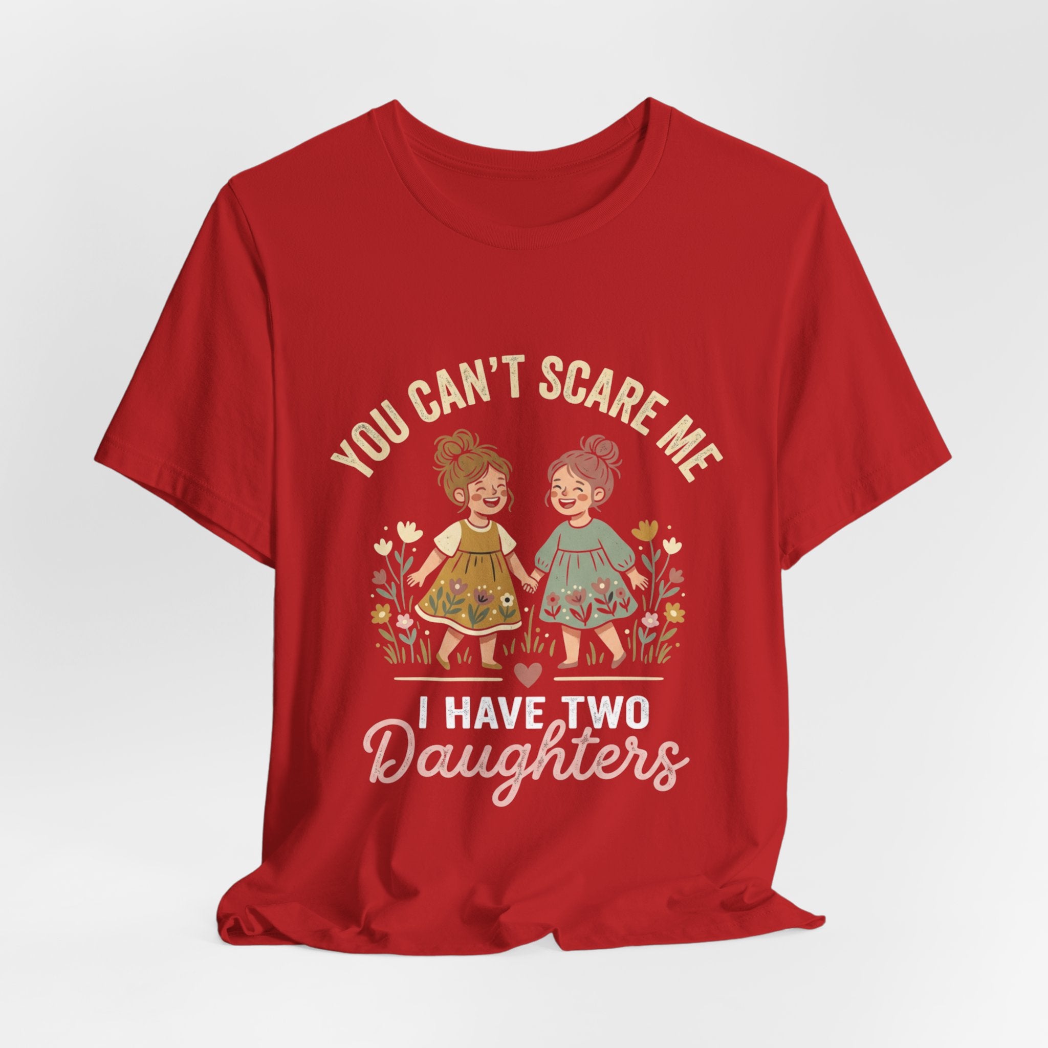 You Can't Scare Me — Daughters T-Shirt