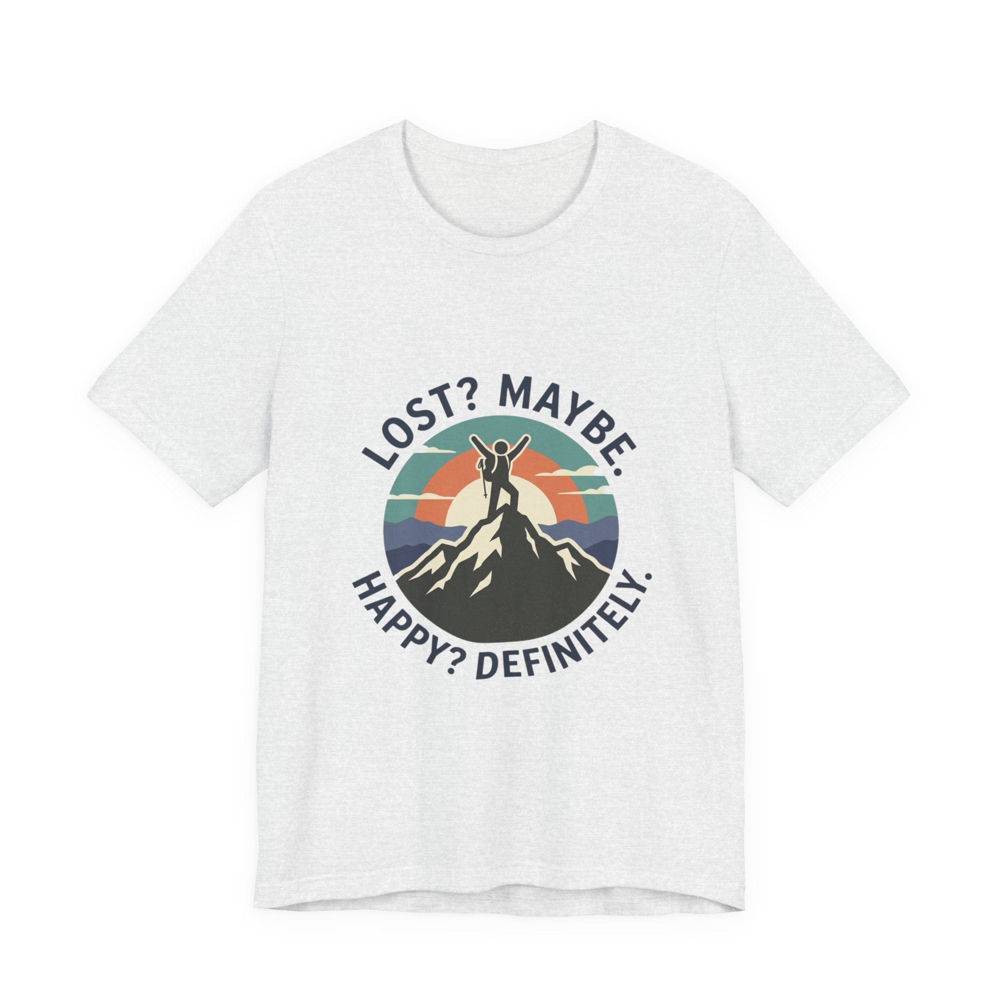 Lost? Maybe. Happy? Definitely. Mountain Adventure T‑Shirt