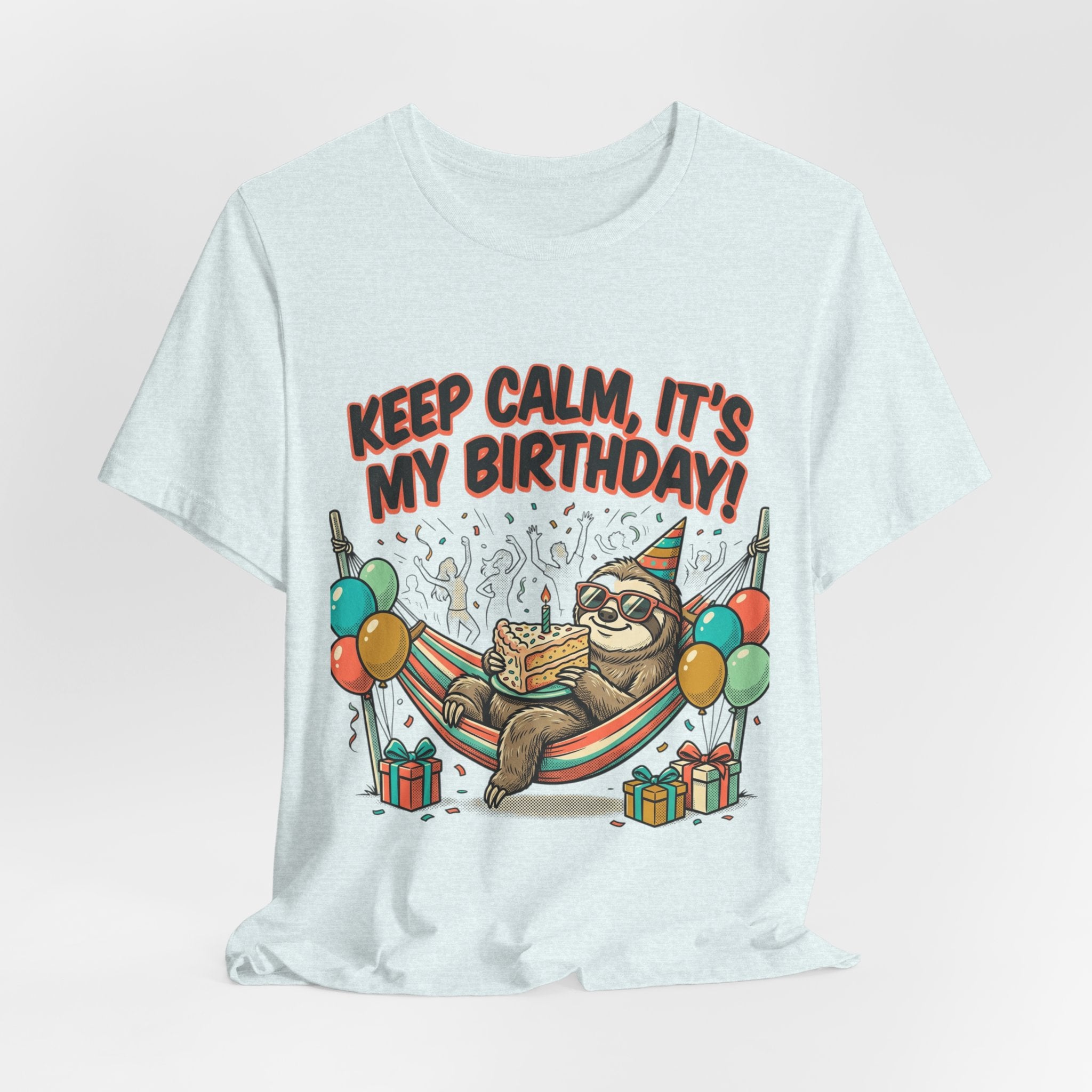Birthday Sloth Tee – "Keep Calm, It's My Birthday!" Graphic T-Shirt