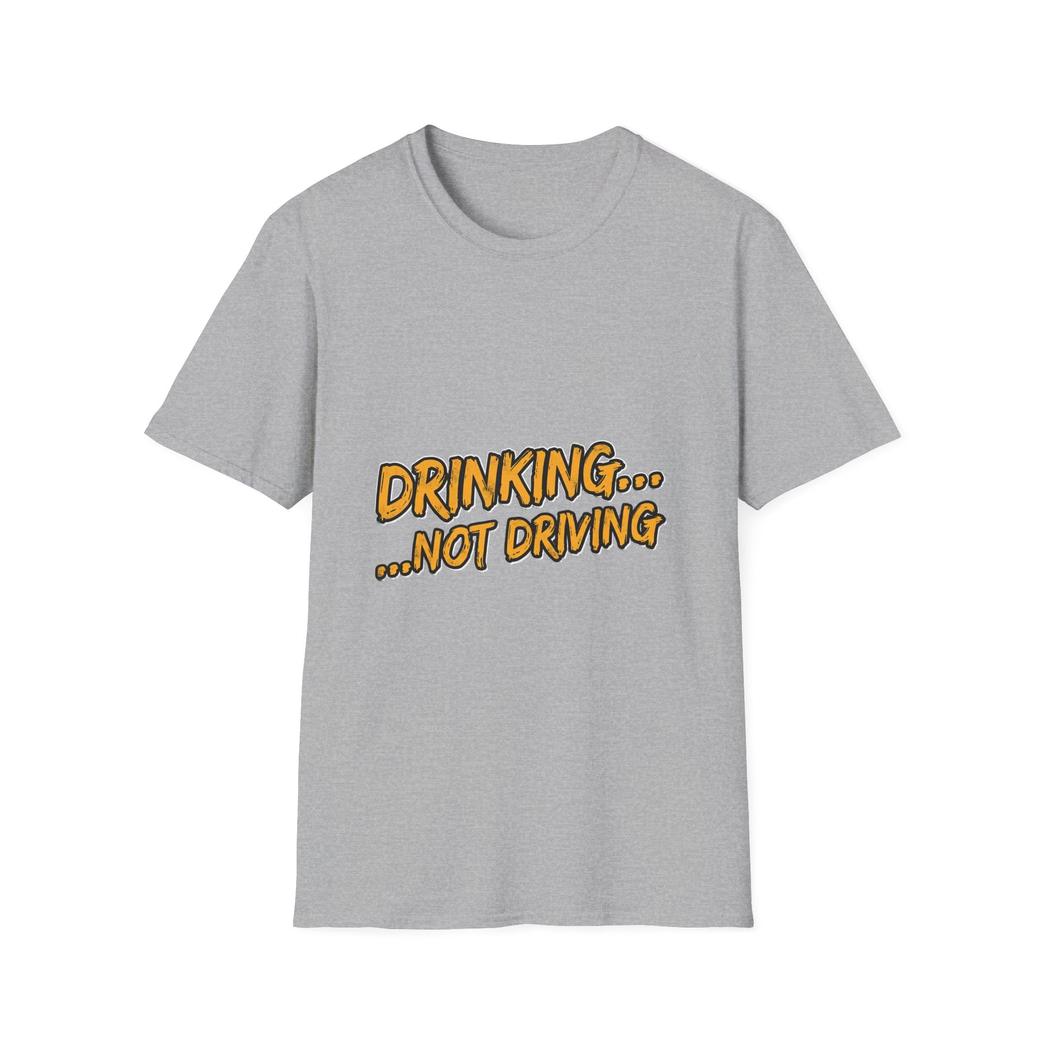 Drinking… Not Driving T-Shirt — Funny Sober Driver Awareness Tee