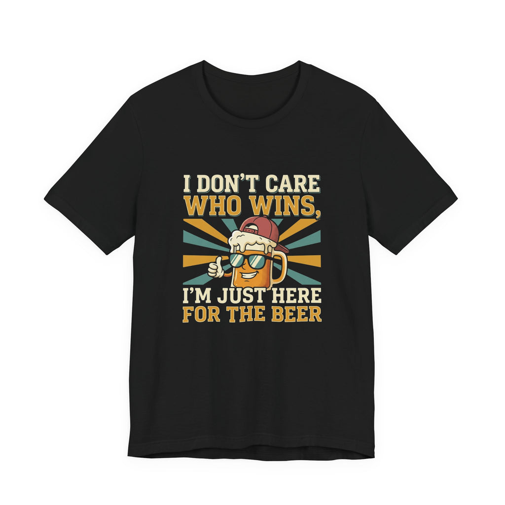 Beer Lovers T‑Shirt – “I Don't Care Who Wins, I'm Just Here For The Beer” Retro Tee
