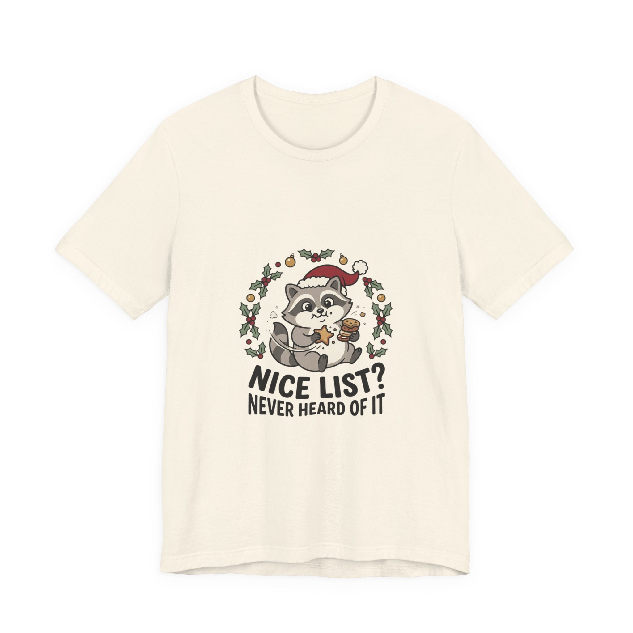Nice List? Never Heard Of It Raccoon Christmas Tee