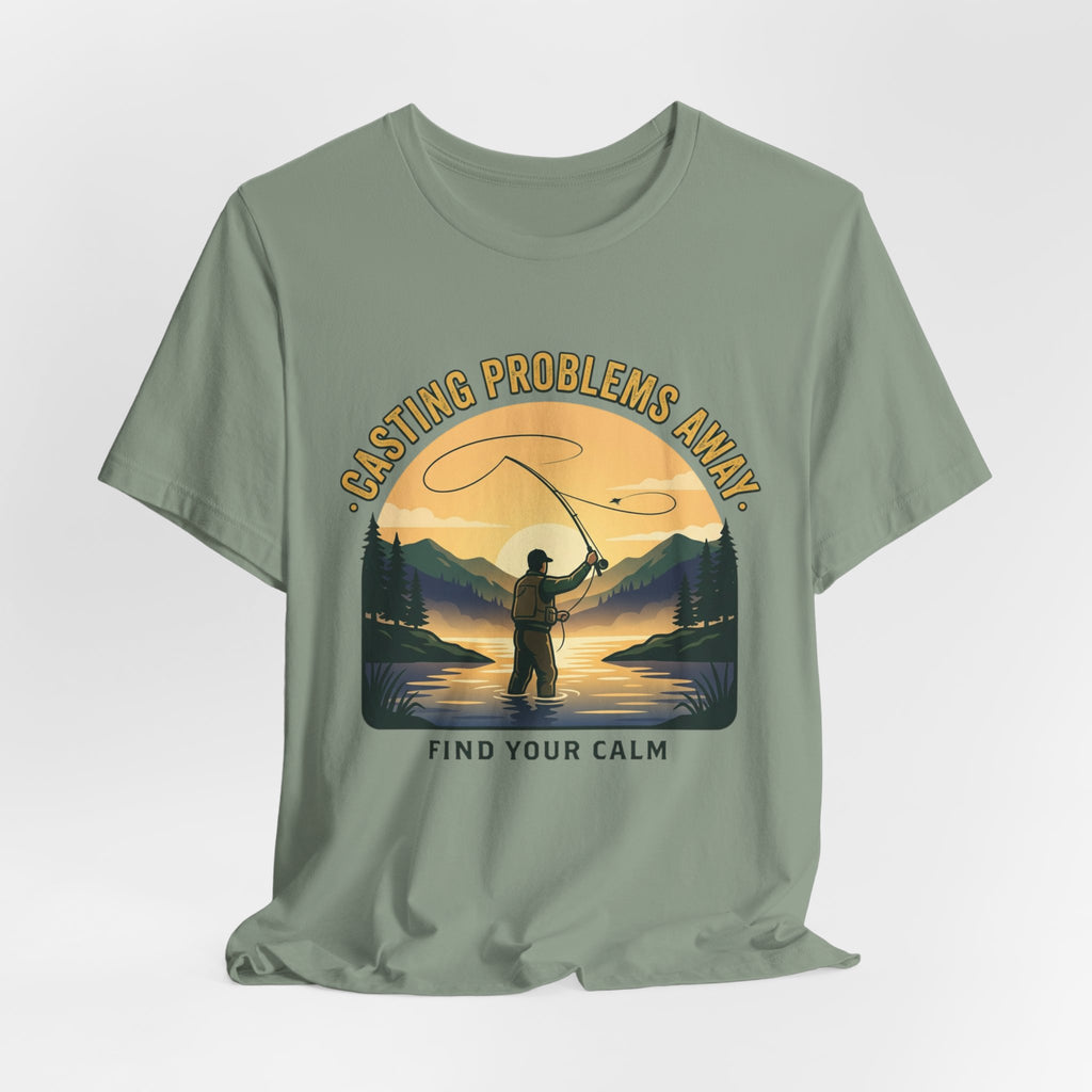 Fishing T-Shirt — "Casting Problems Away, Find Your Calm" Outdoor Angler Tee
