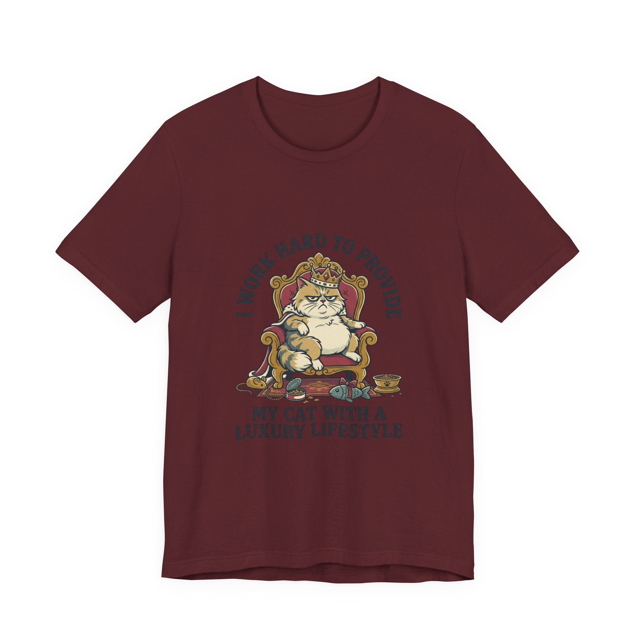 Cat Lover Tee — "I Work Hard to Provide My Cat With a Luxury Lifestyle"