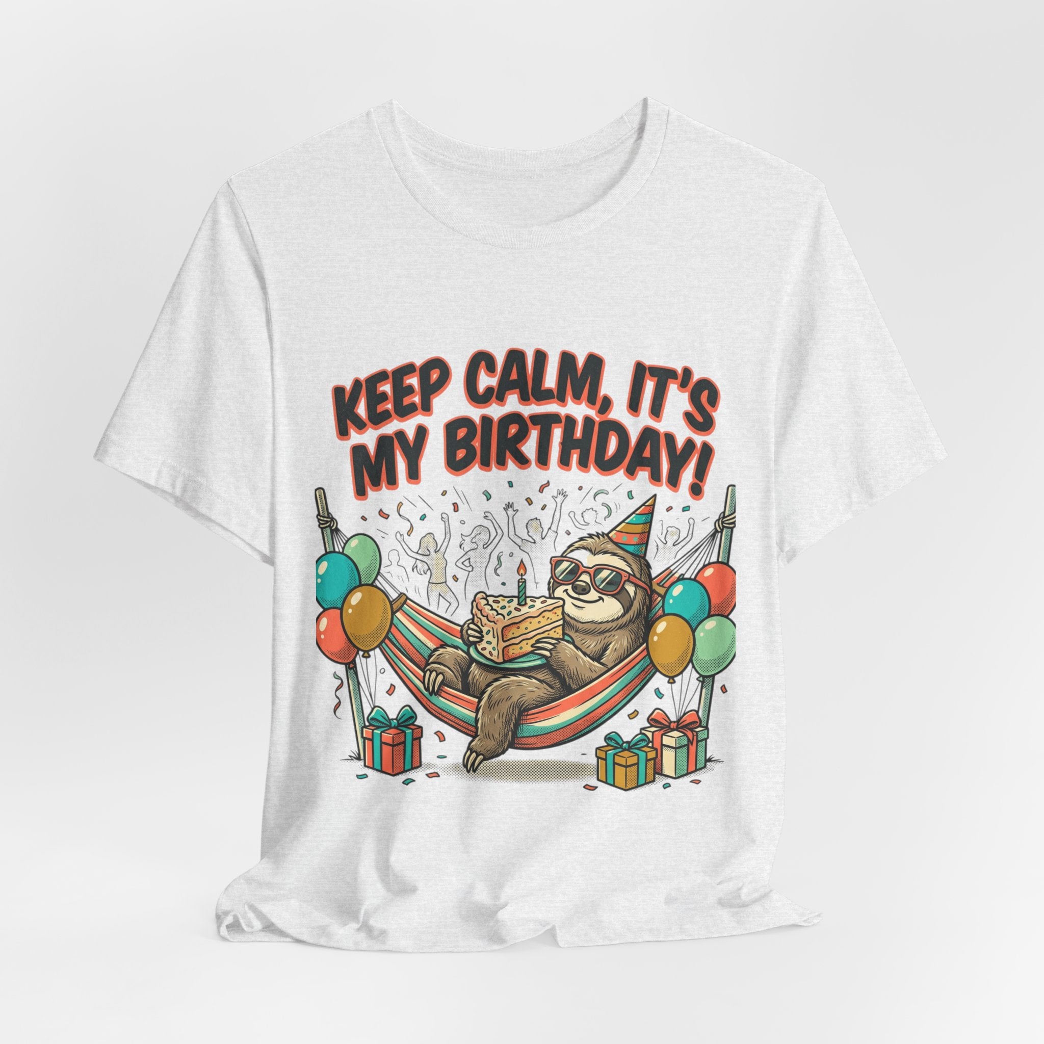 Birthday Sloth Tee – "Keep Calm, It's My Birthday!" Graphic T-Shirt