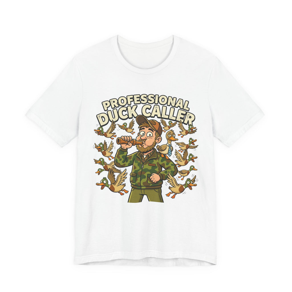 Professional Duck Caller T-Shirt — Funny Hunting Tee for Duck Hunters