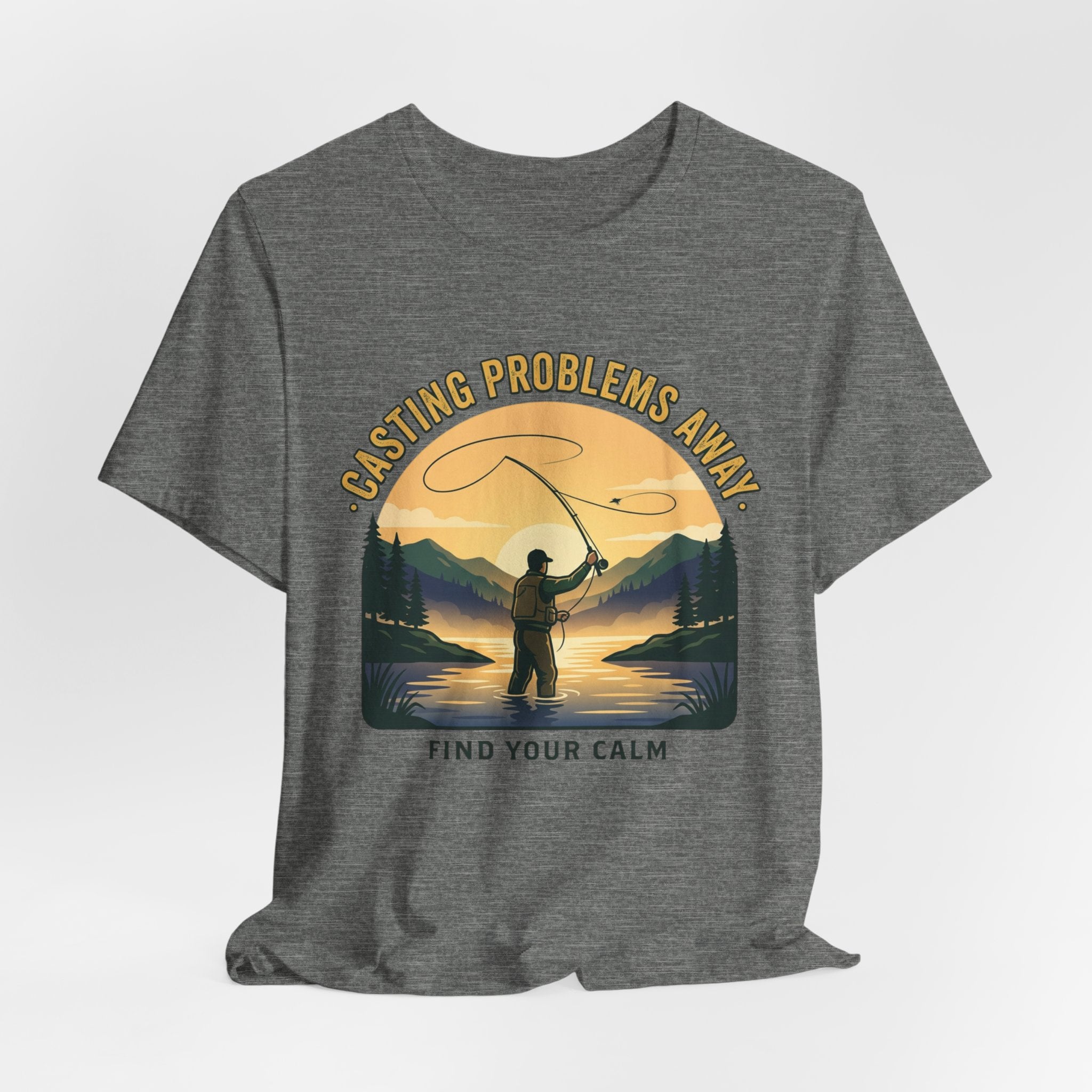 Fishing T-Shirt — "Casting Problems Away, Find Your Calm" Outdoor Angler Tee