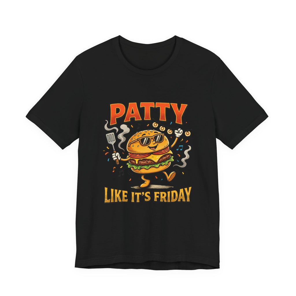Patty Like It's Friday Burger T-Shirt