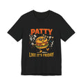 Patty Like It's Friday Burger T-Shirt