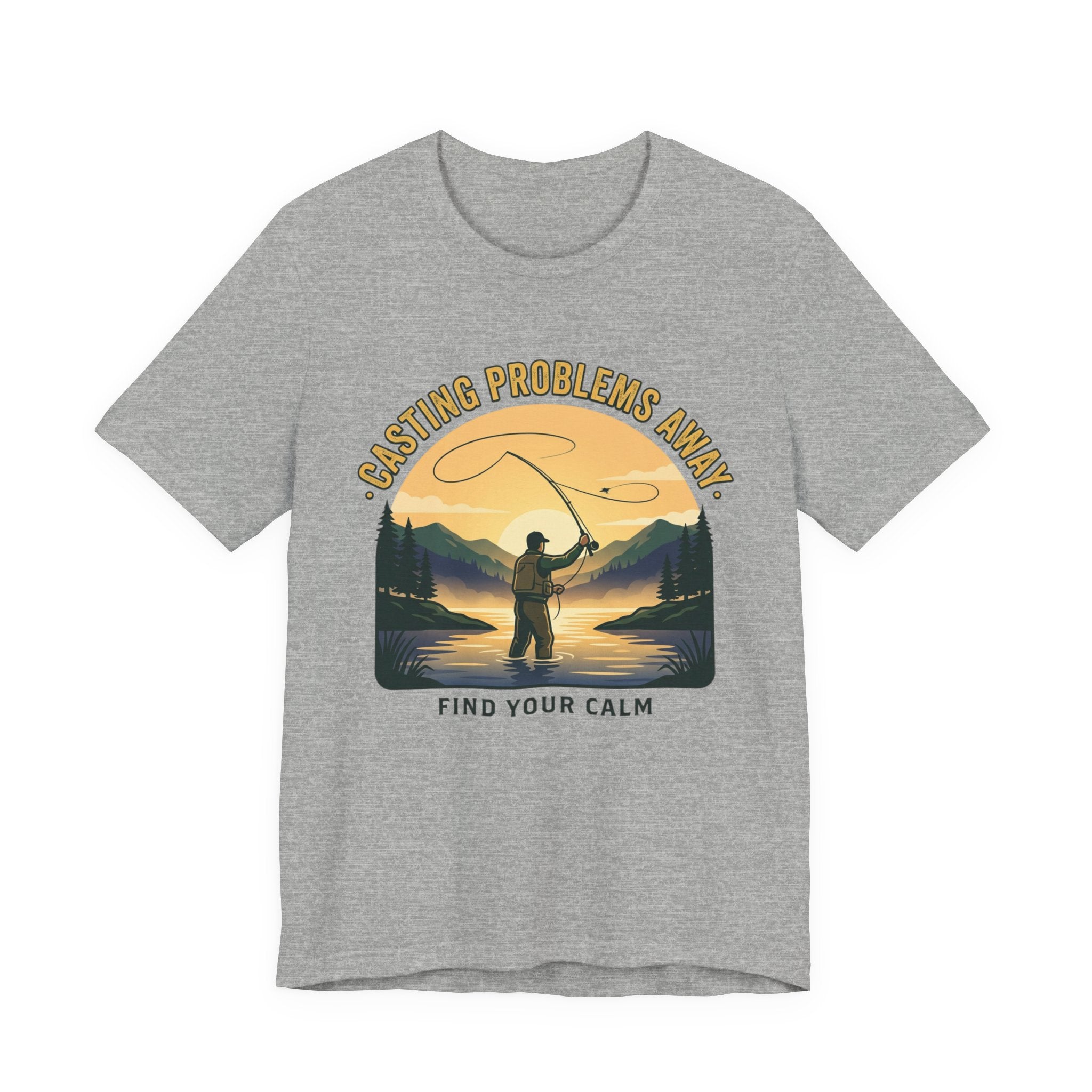 Fishing T-Shirt — "Casting Problems Away, Find Your Calm" Outdoor Angler Tee