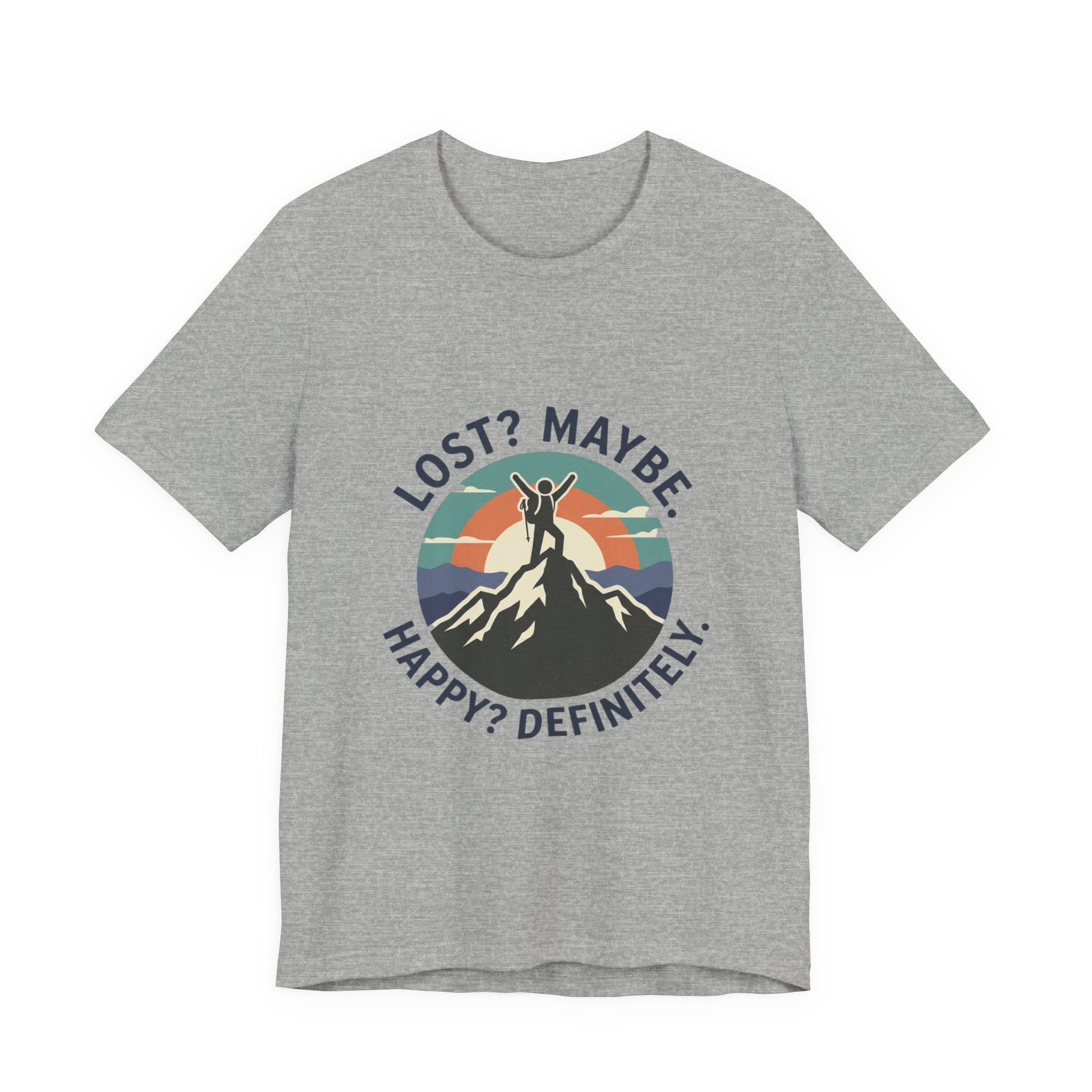 Lost? Maybe. Happy? Definitely. Mountain Adventure T‑Shirt