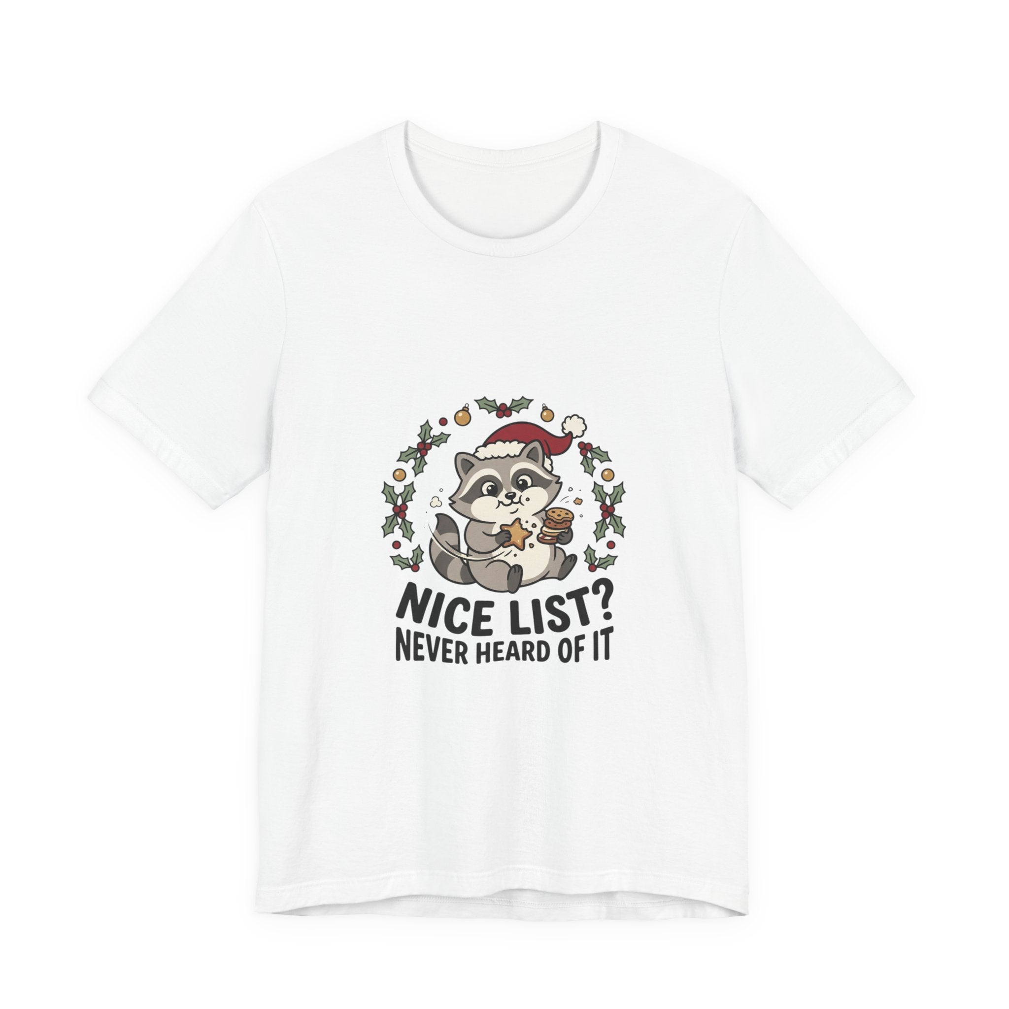 Nice List? Never Heard Of It Raccoon Christmas Tee