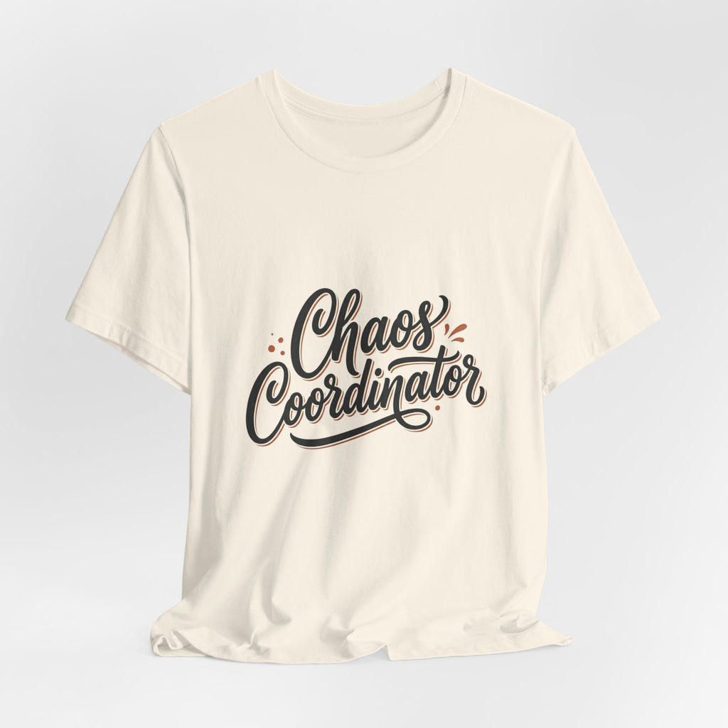 Chaos Coordinator T‑Shirt – Funny Office & Mom Crew Tee