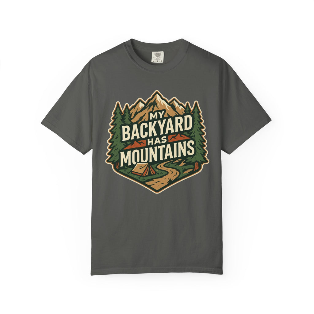 My Backyard Has Mountains T-Shirt — Outdoor Camping Graphic Tee