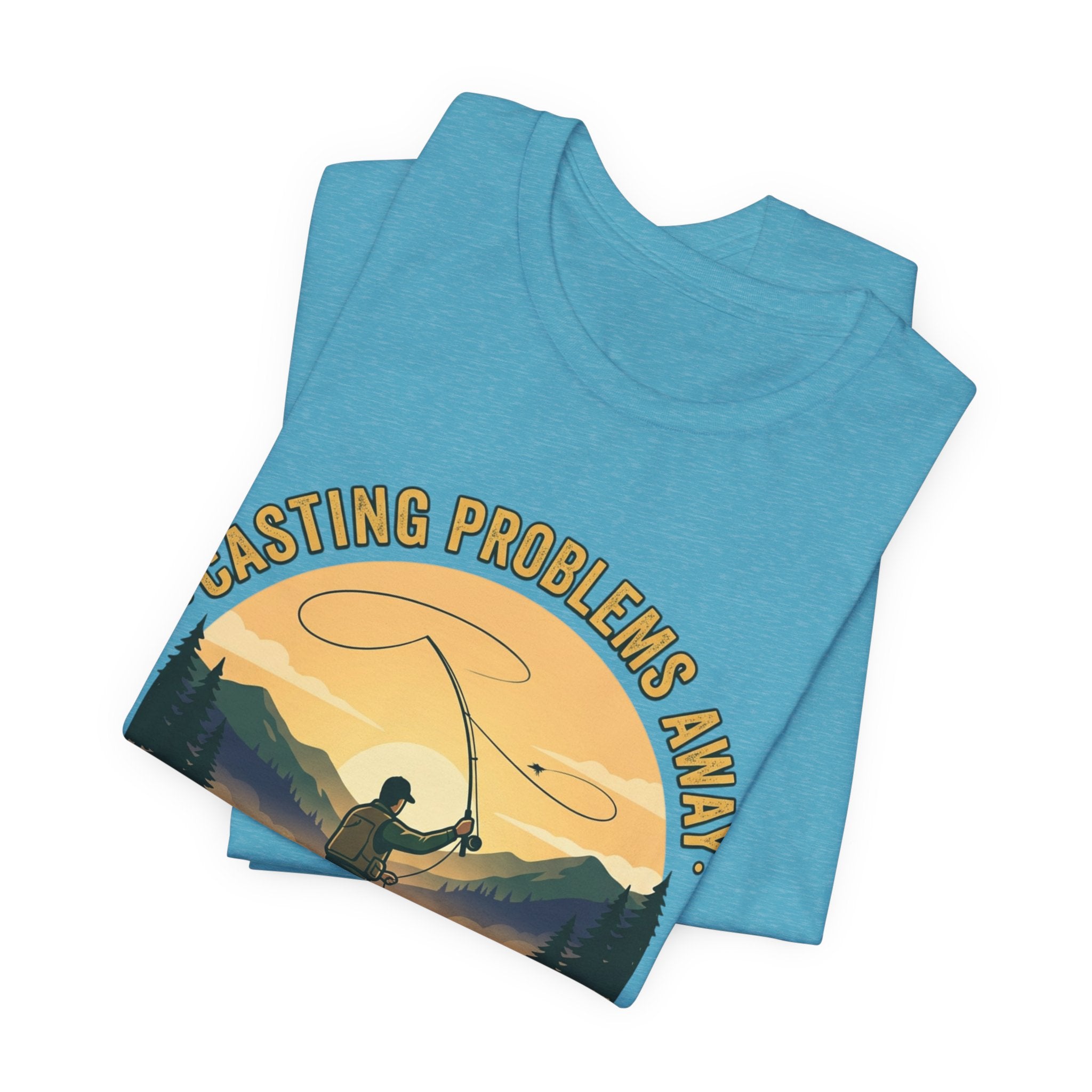 Fishing T-Shirt — "Casting Problems Away, Find Your Calm" Outdoor Angler Tee
