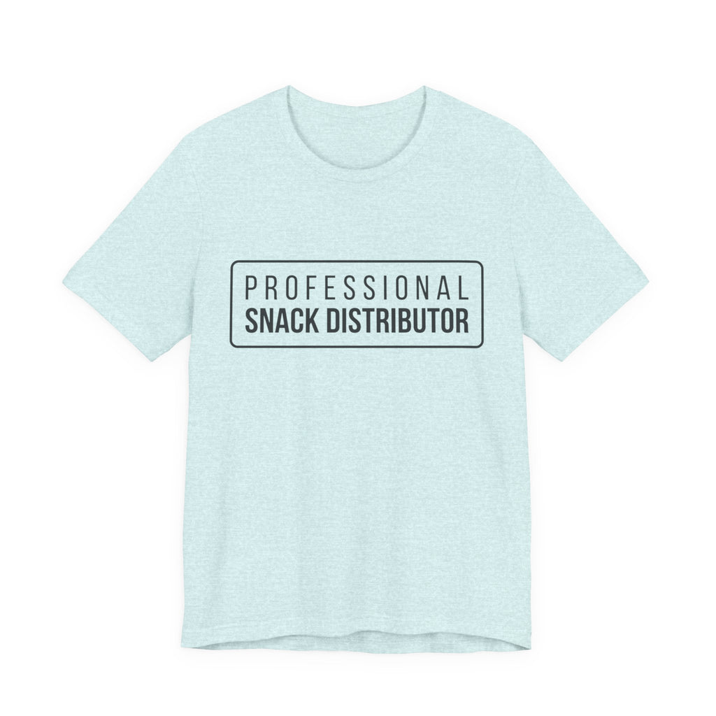 Professional Snack Distributor Tee — Funny Food Lover T-Shirt