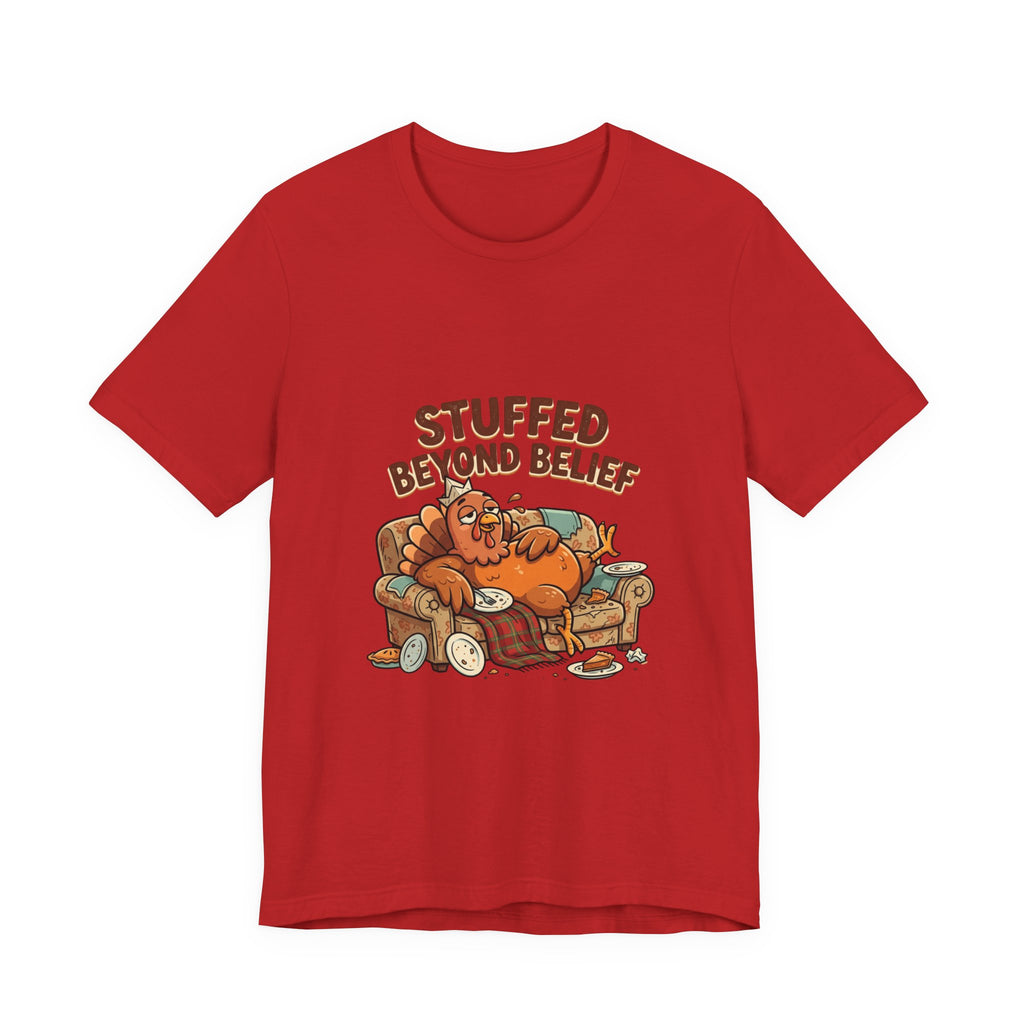 Stuffed Beyond Belief T-Shirt — Funny Thanksgiving Turkey Couch Potato Tee