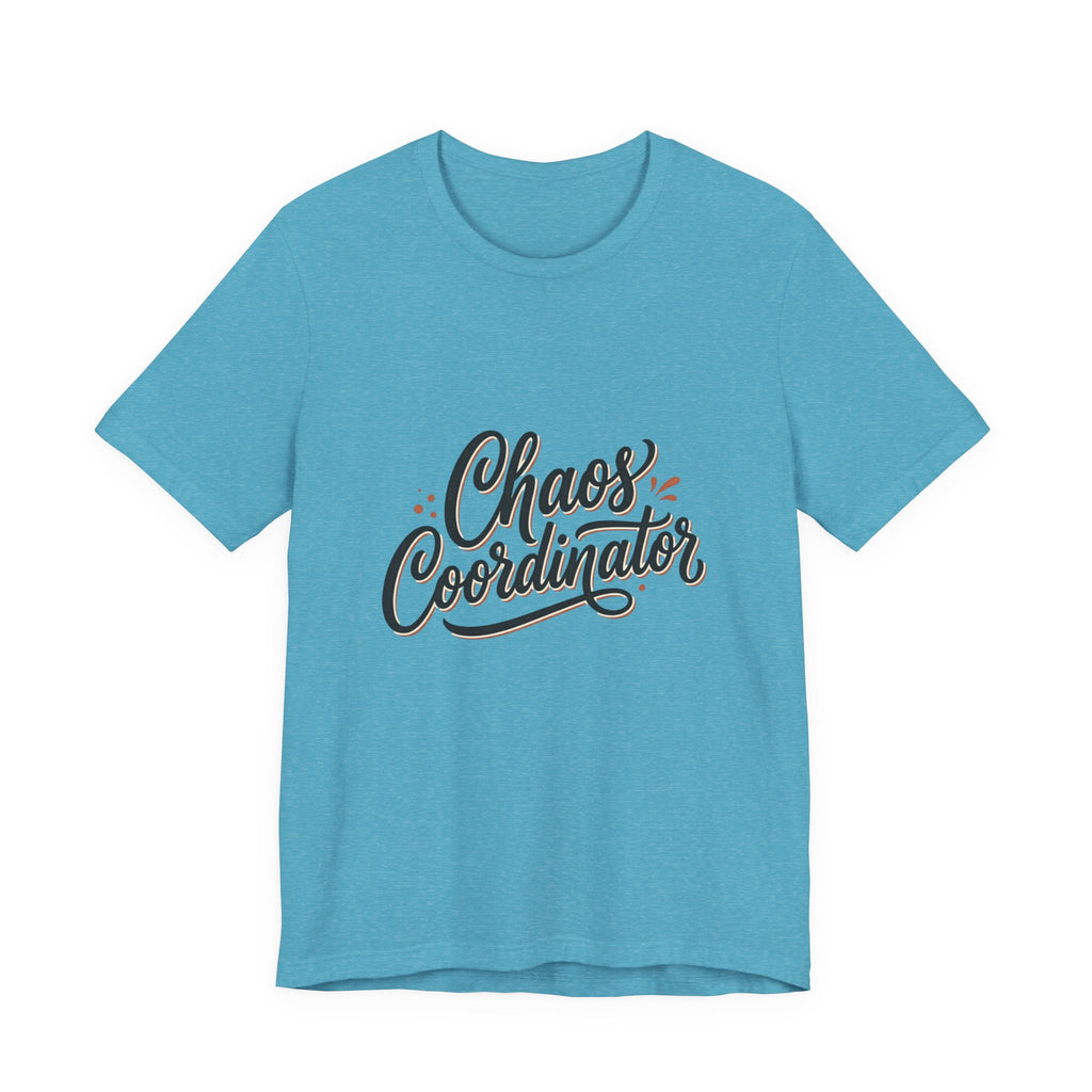 Chaos Coordinator T‑Shirt – Funny Office & Mom Crew Tee