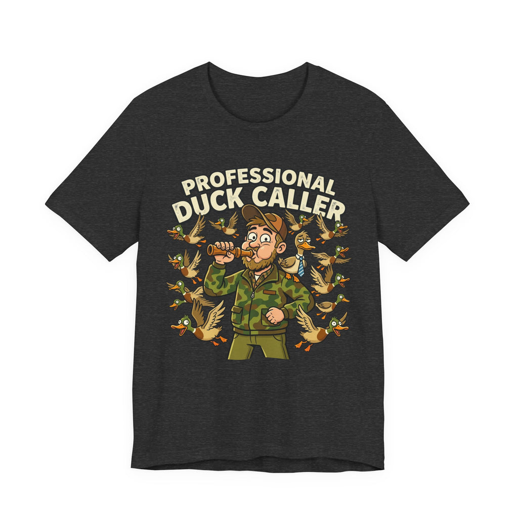 Professional Duck Caller T-Shirt — Funny Hunting Tee for Duck Hunters